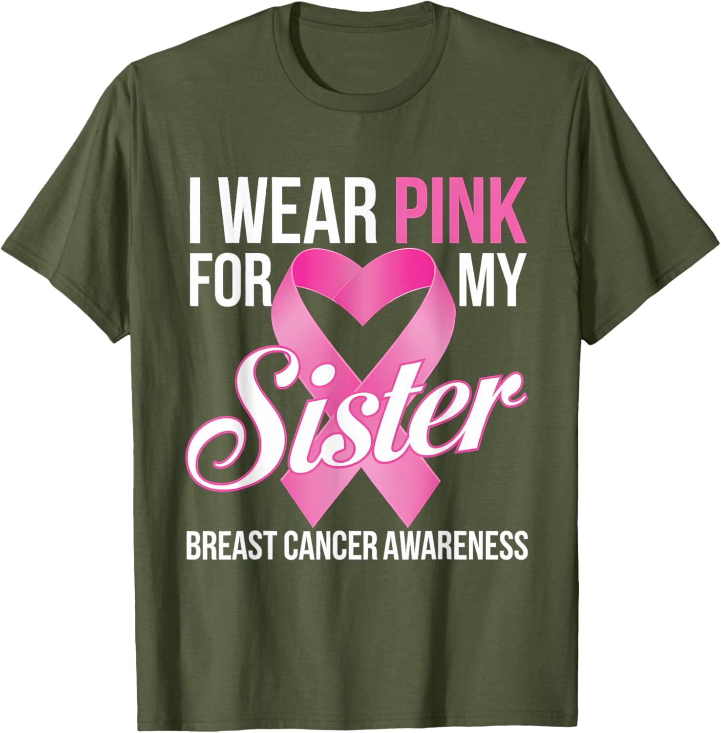Pink Breast Cancer Awareness T-Shirt I Wear Pink for My Sister - 9