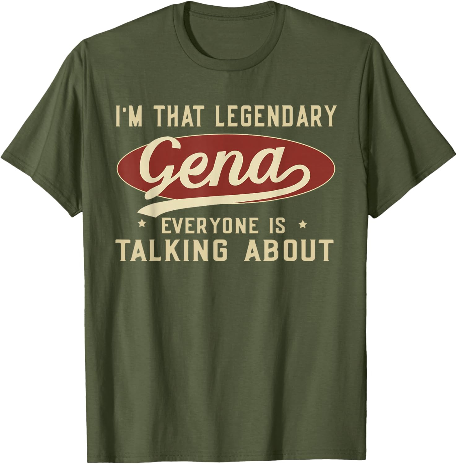 I'm That Legendary Gena T-Shirt for Fun and Fashionable Outfits - 14