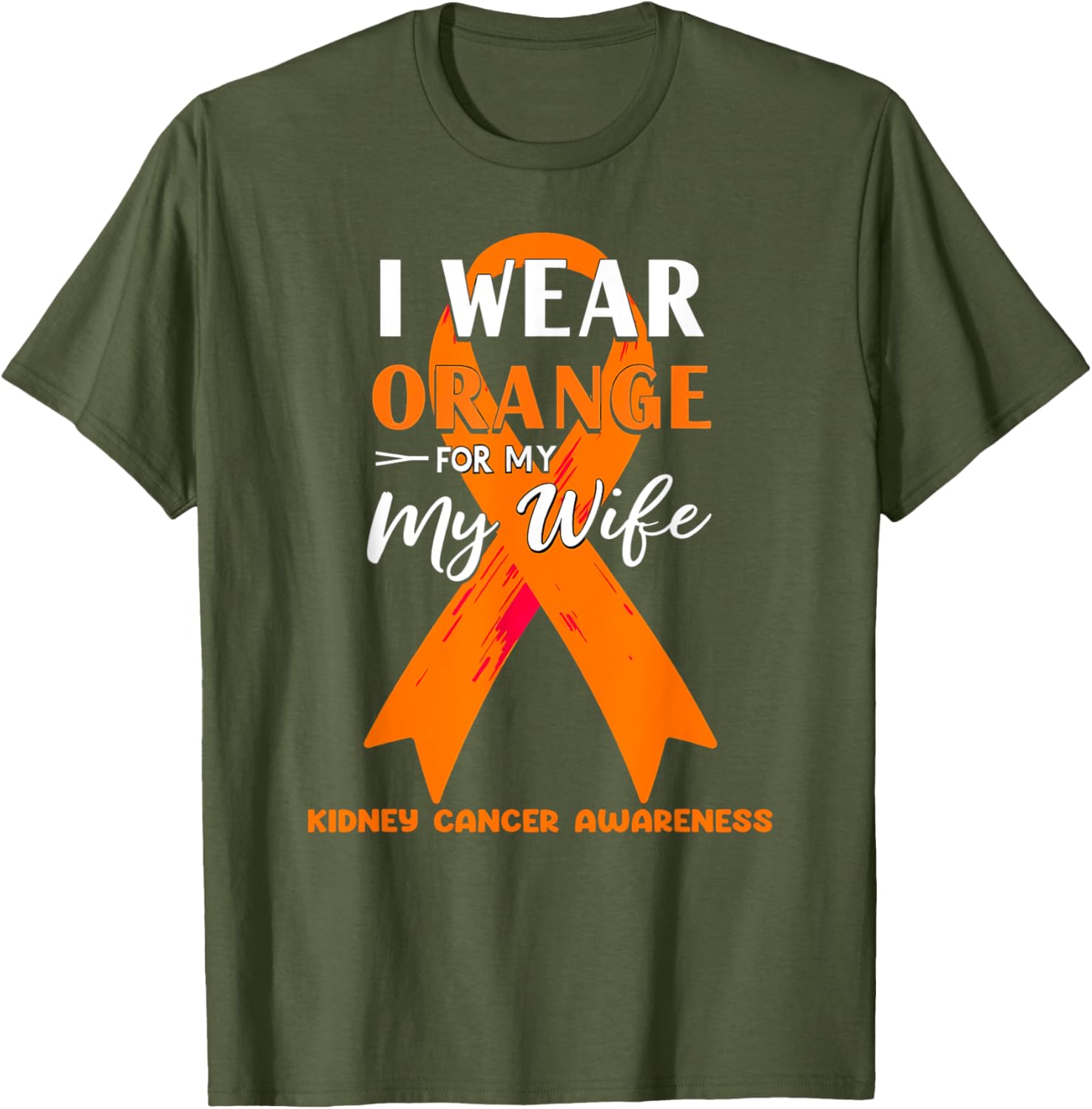 I Wear Orange For My Wife Kidney Cancer Awareness T-Shirt for Support - 7