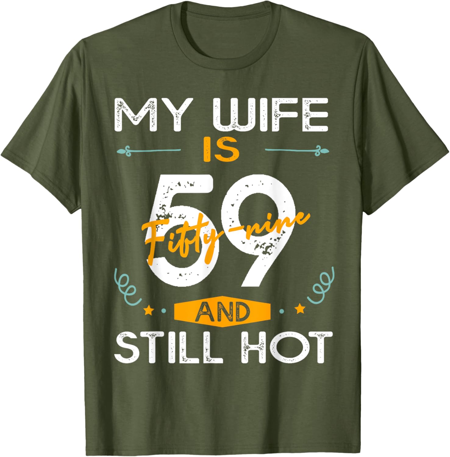 Stylish 59th Birthday T-Shirt for Hot Wives - Fun and Unique Gift Idea - 15