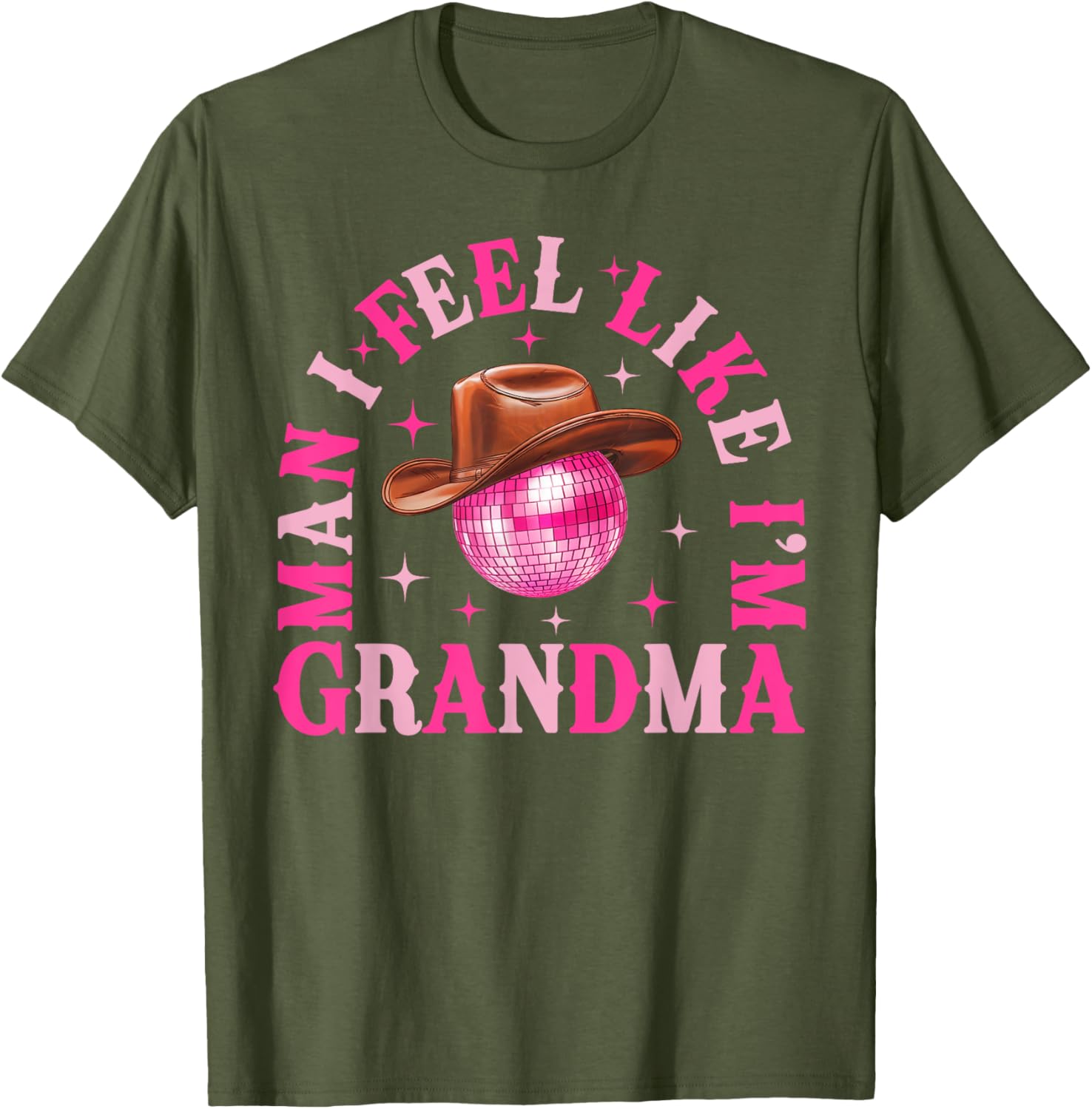 Man I Feel Like I'm Grandma Western Cowgirl Disco T-Shirt for Fun Birthdays - 9