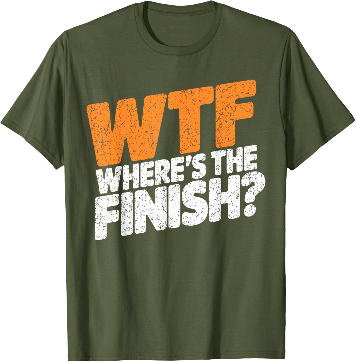 WTF Where's The Finish? Fun Half Marathon T-Shirt for Runners - 1