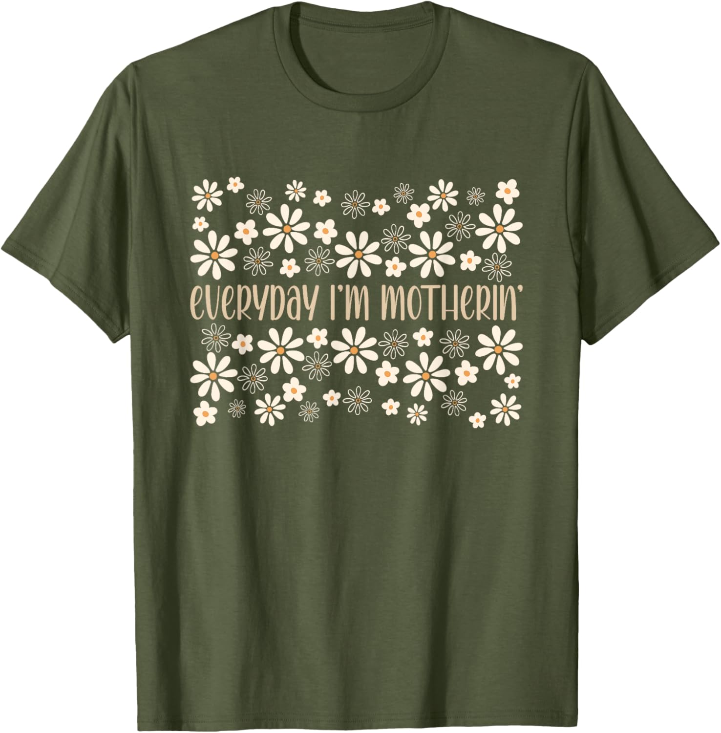 Funny Mom Life T-Shirt for Mother's Day - Everyday I'm Motherin Humor - 17