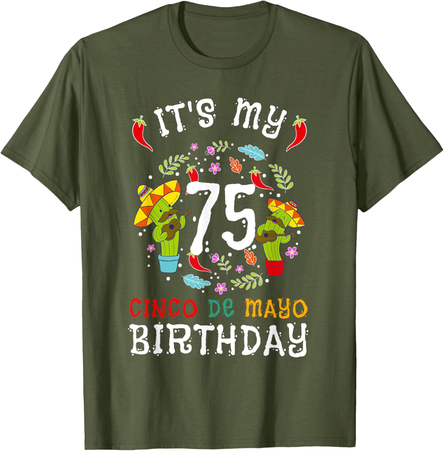 Celebrate 75th Birthday with Cinco De Mayo Mustache Men T-Shirt - 19