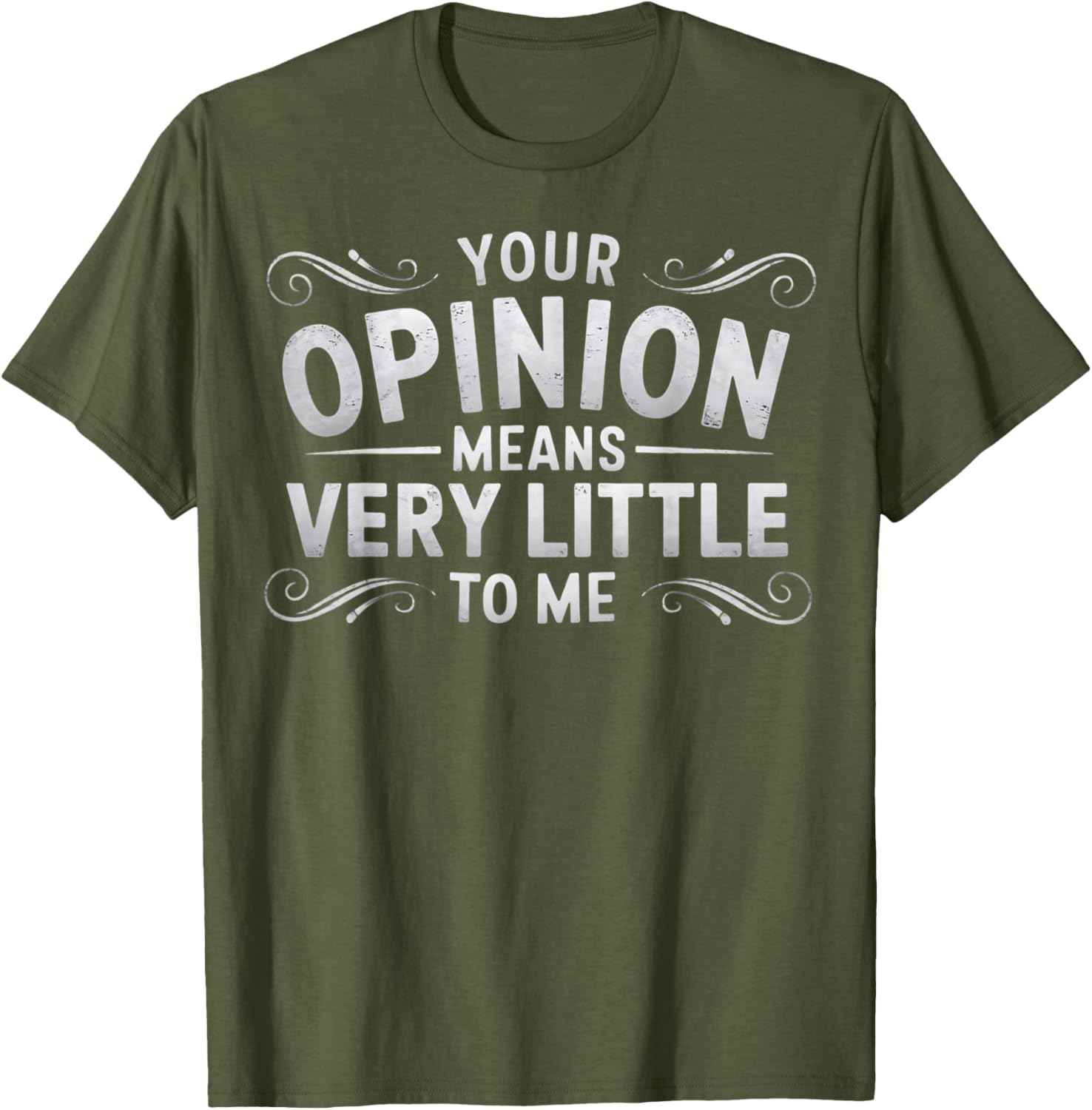 Funny Your Opinion Means Little T-Shirt for Casual Wear and Humor Lovers - 3