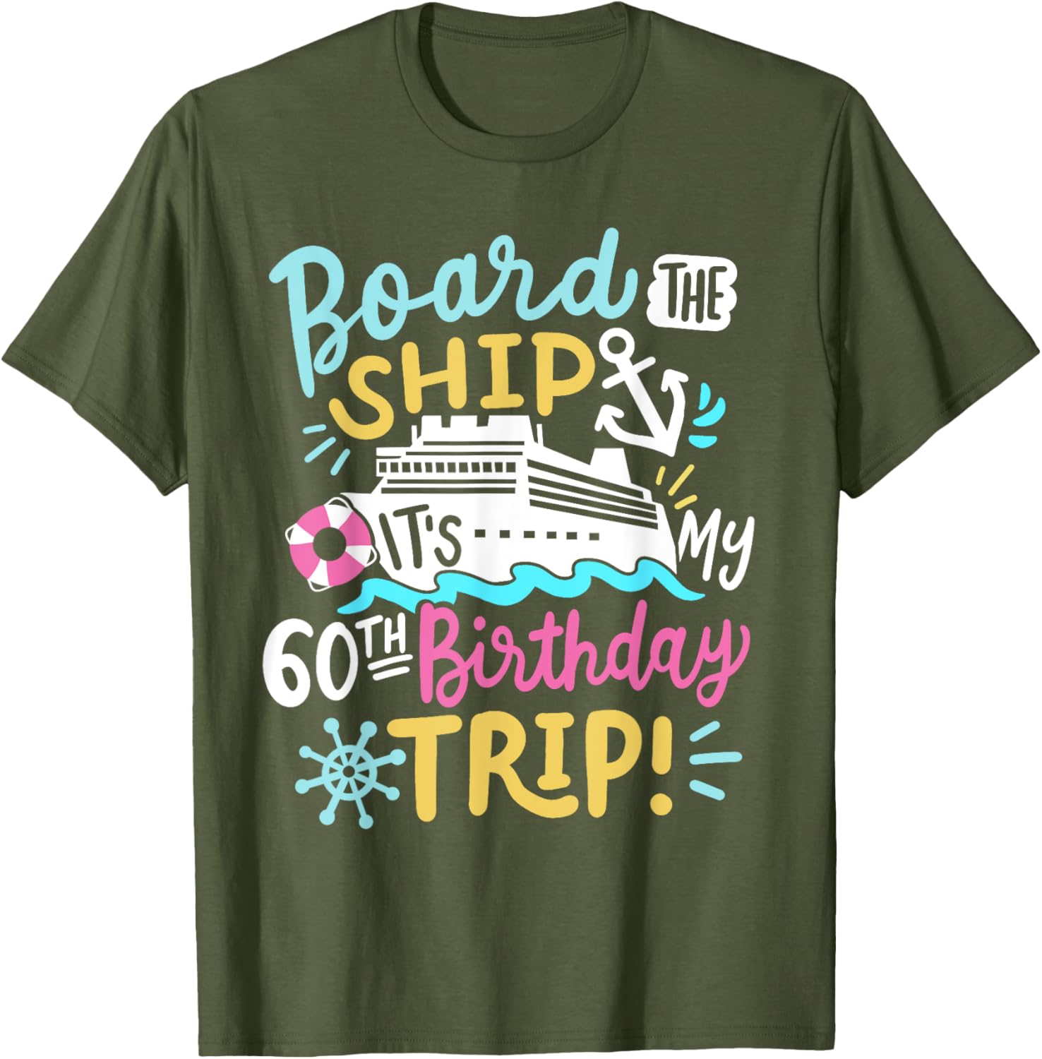 Celebrate 60th Birthday with Fun Cruise Vacation T-Shirt for All Ages - 17