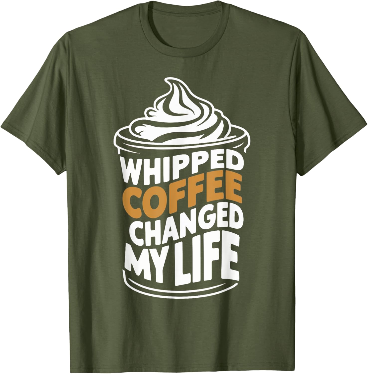 Whipped Coffee Changed My Life Coffee Lover T-Shirt for Enthusiasts - 14