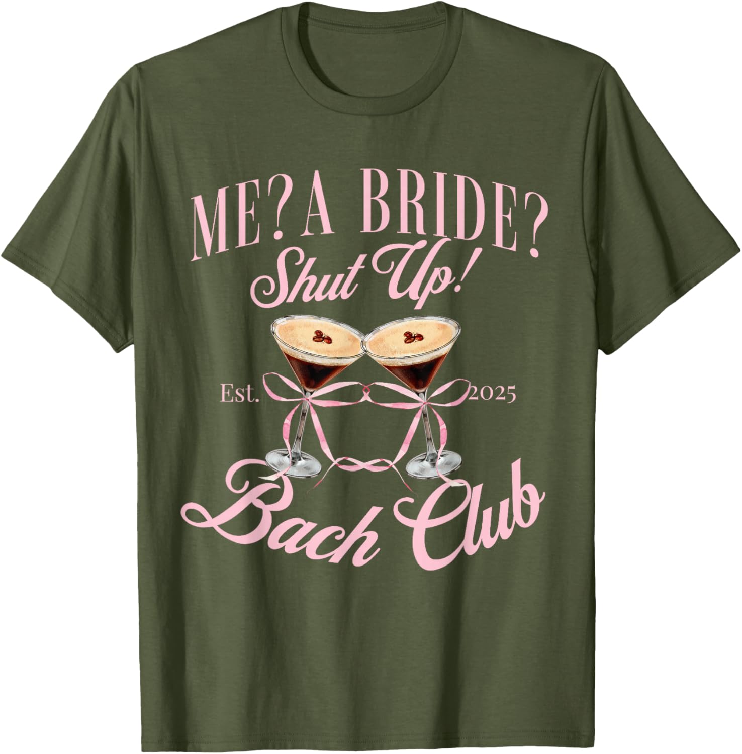 Me a Bride Shut Up Bachelorette Party T-Shirt for 2025 Bridal Shower - 6
