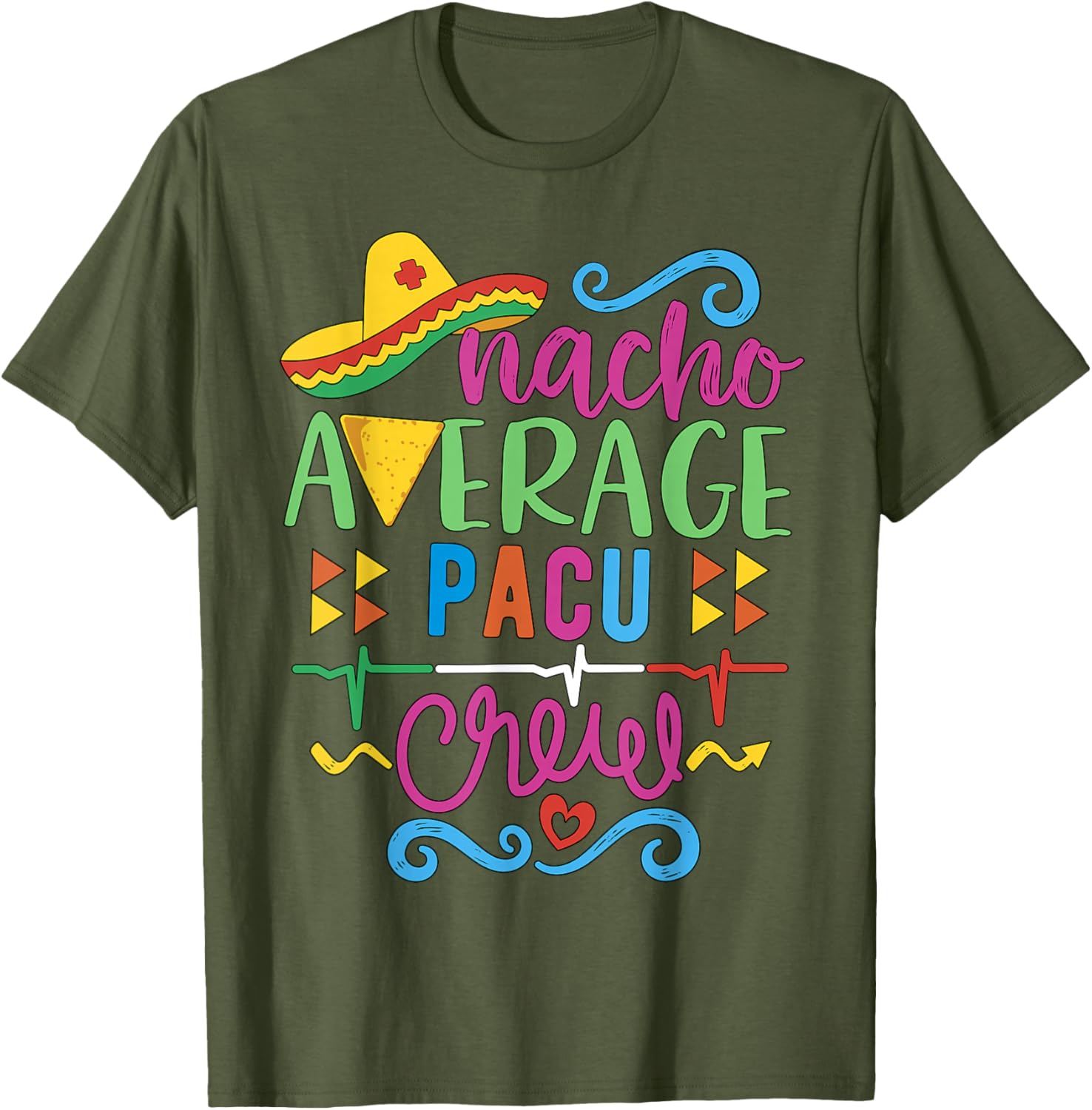 Recovery Room Nurse Techs Nacho Average PACU Crew T-Shirt for Comfort - 10