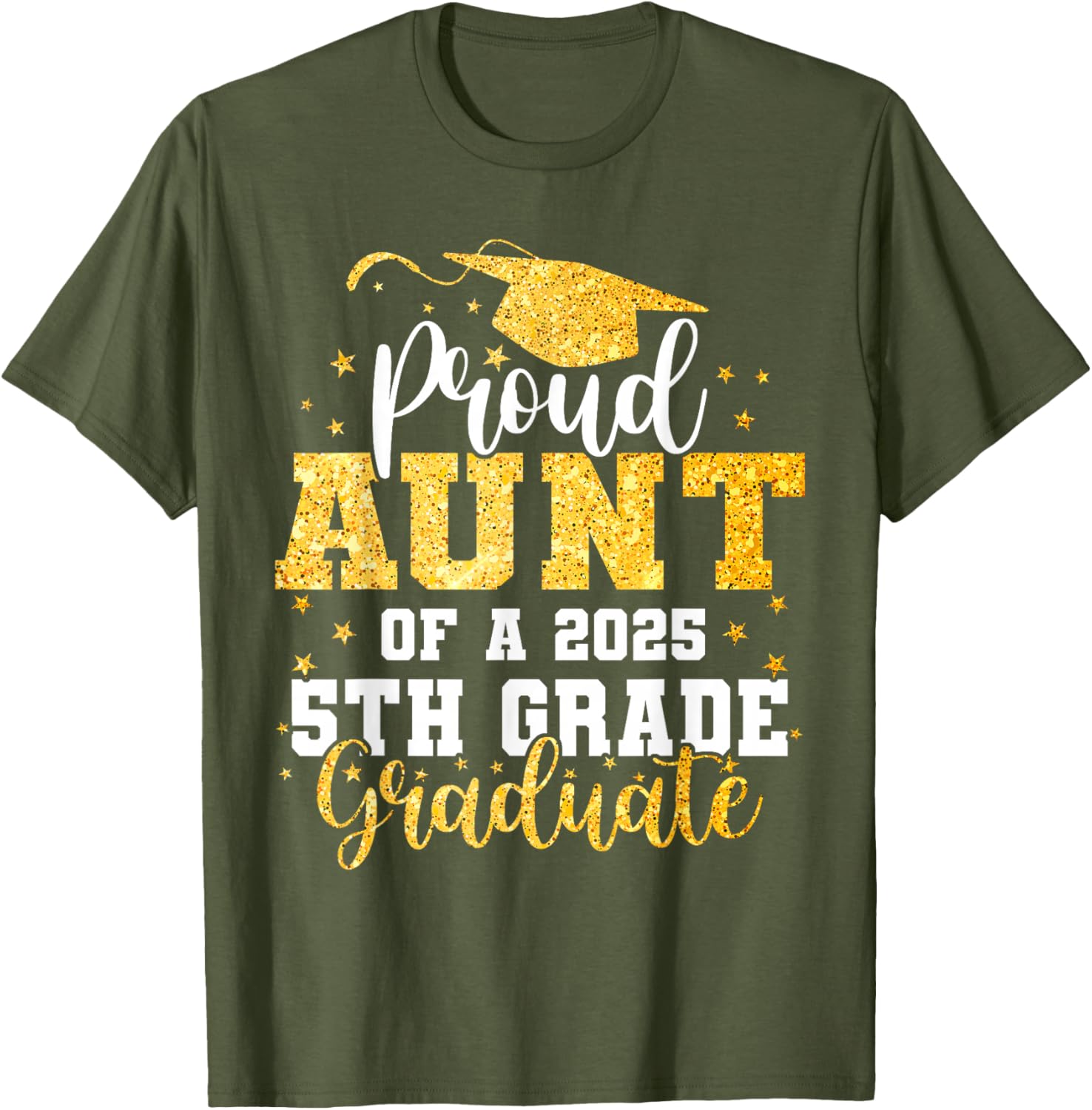 Proud Aunt of a Class of 2025 5th Grade Graduate Graduation T-Shirt - 12
