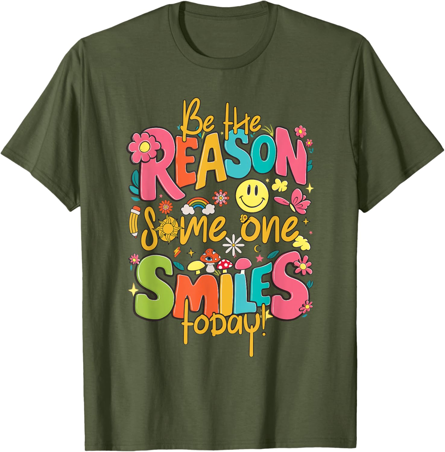 Be The Reason Someone Smiles Today Positive Affirmation T-Shirt - 10