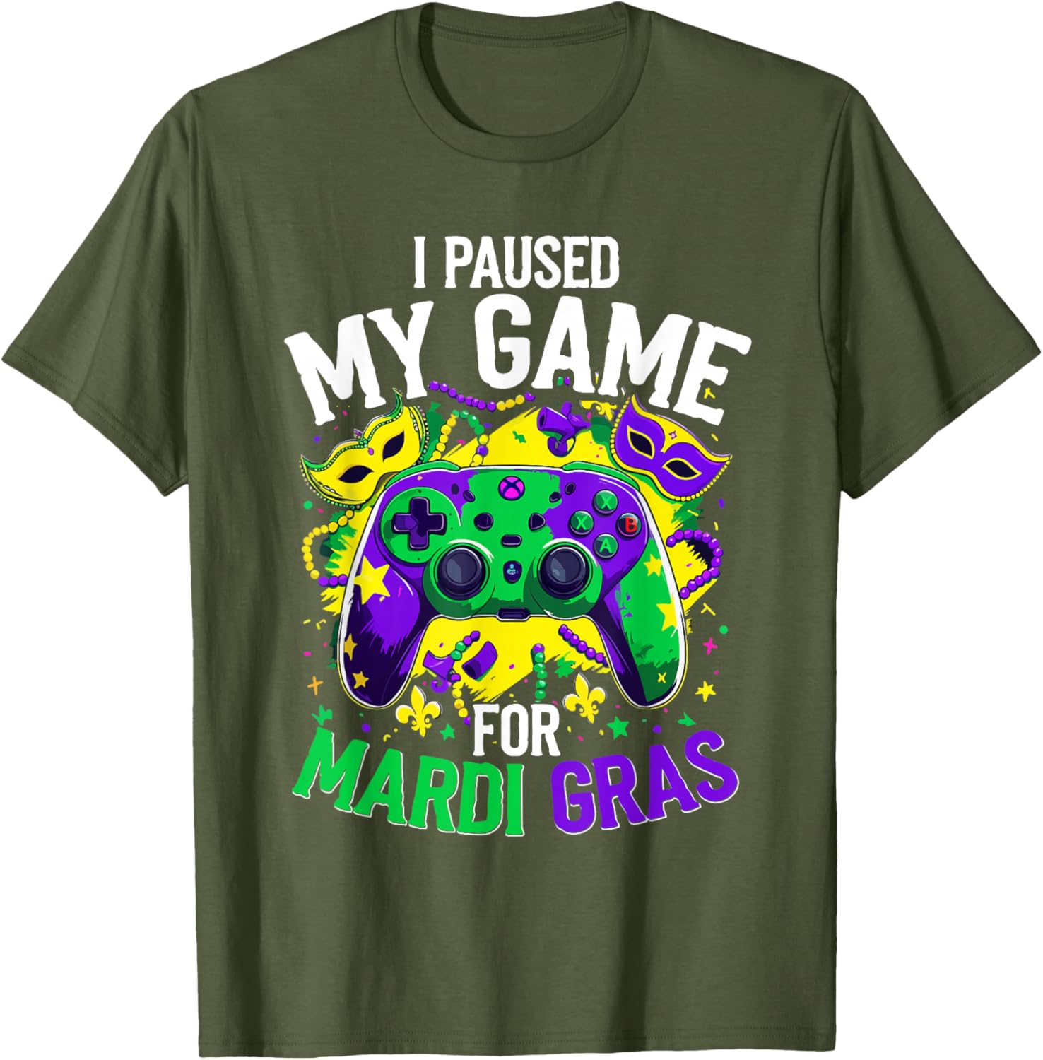Mardi Gras Gamer T-Shirt - I Paused My Game for Festive Fun - 1