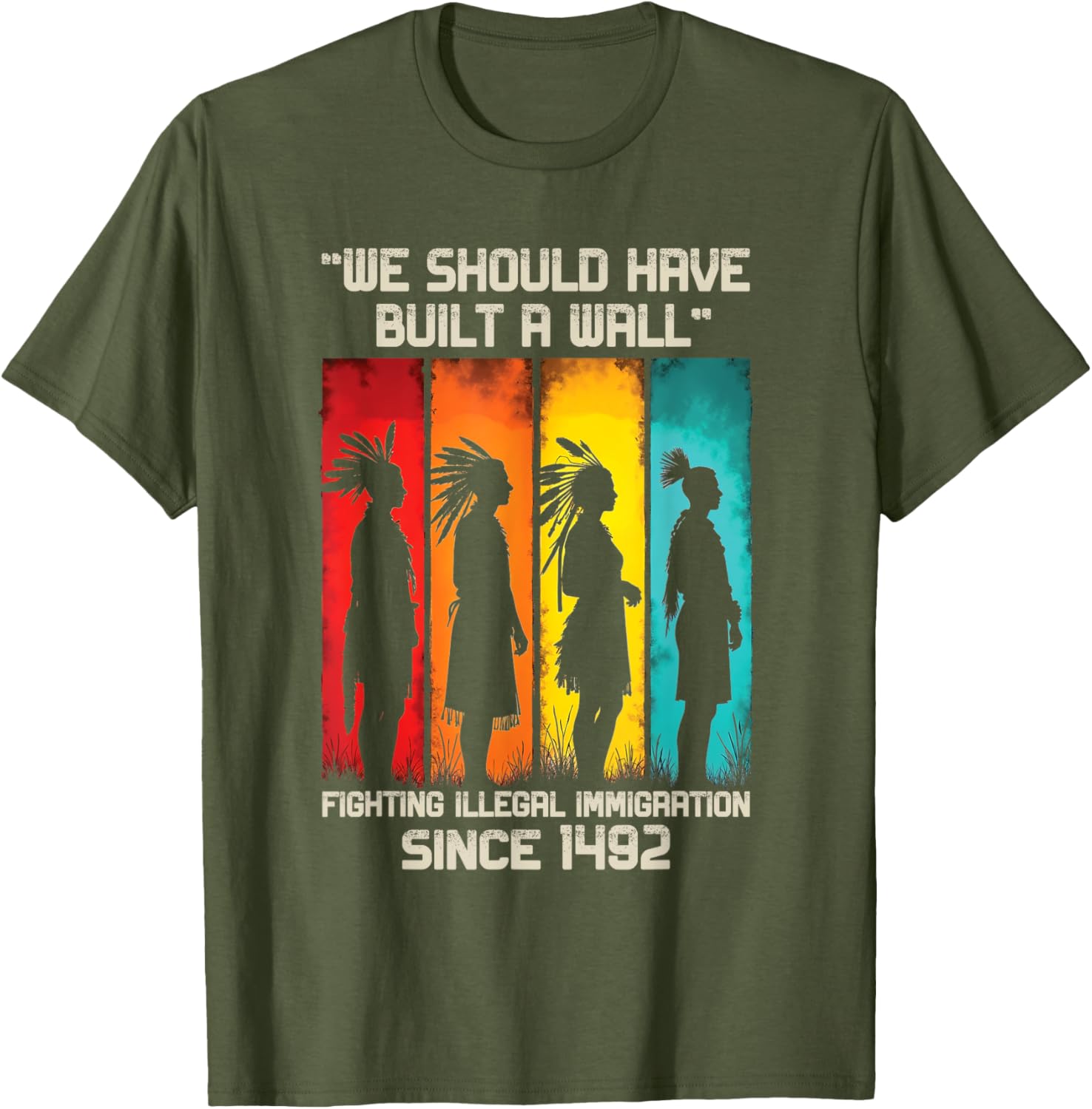 We Should Have Built a Wall Native American Graphic T-Shirt for All Ages - 17