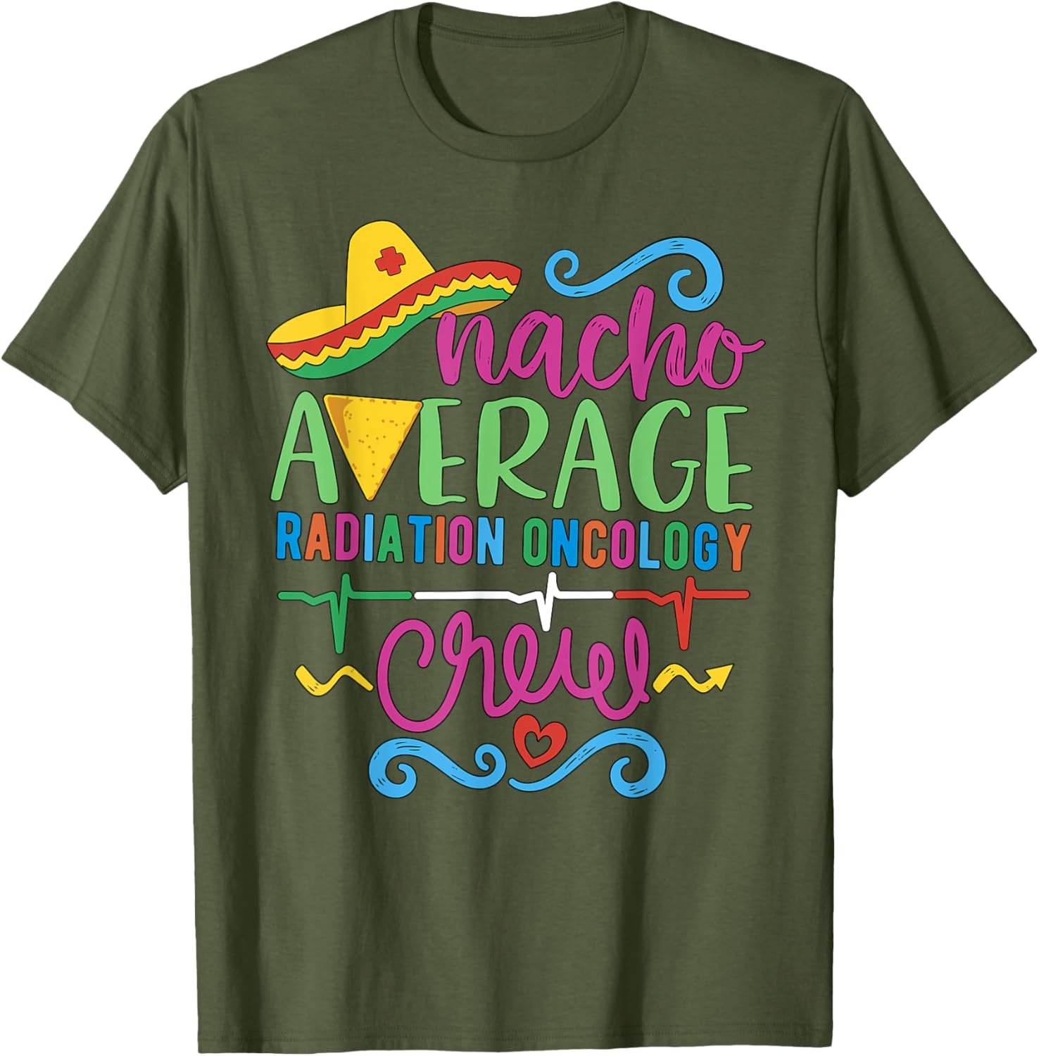 Oncology Nurse Techs Nacho Average Radiation Oncology Crew T-Shirt - 4