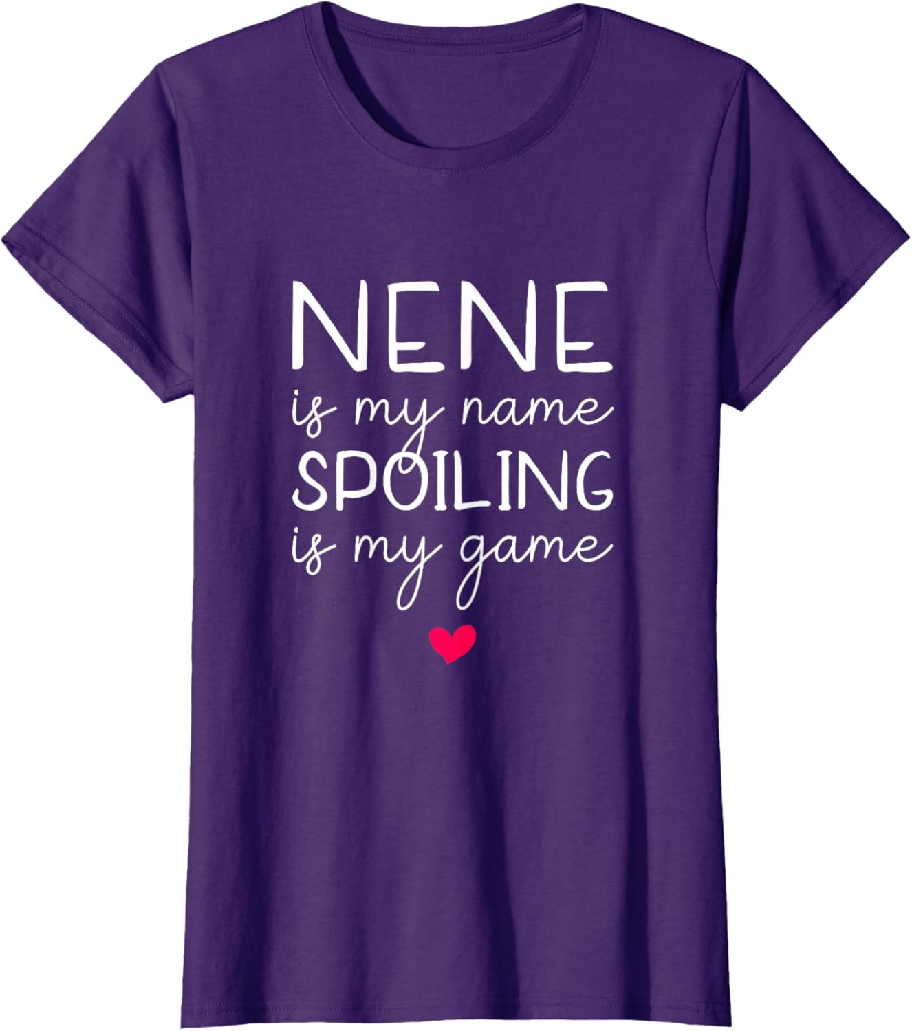Nene Is My Name Spoiling Is My Game Funny T-Shirt for Fun Times - 9