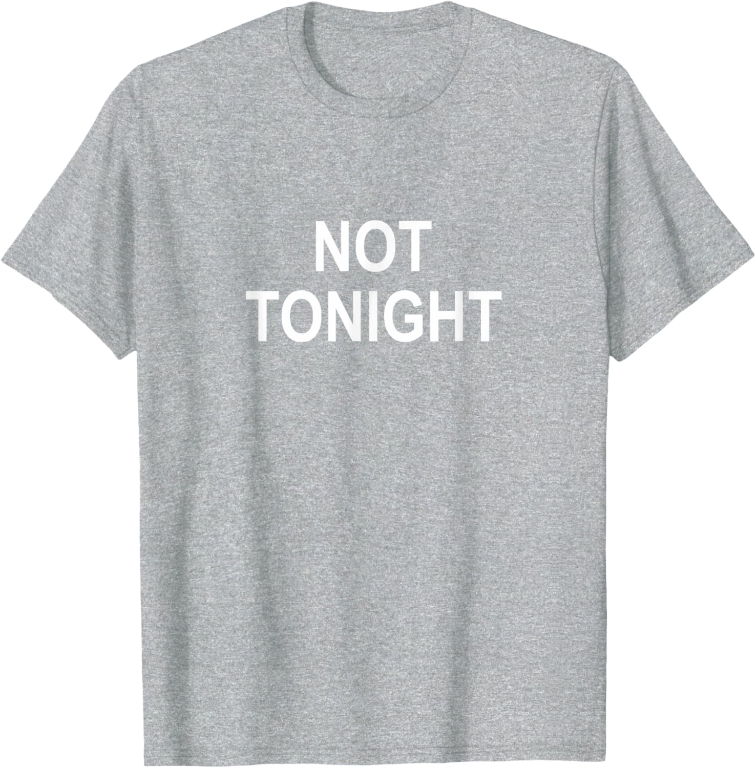 Not Tonight Graphic T-Shirt for Casual Style - Perfect Everyday Wear - 2