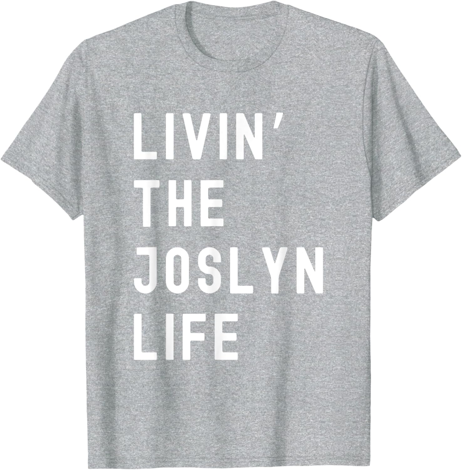 Funny Joslyn Life Name T-Shirt for Everyday Comfort and Style - 21