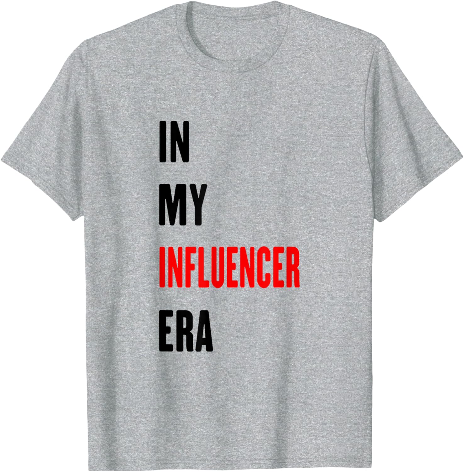 Funny Influencer T-Shirt for Trendy Style Lovers – Perfect for Every Occasion - 5