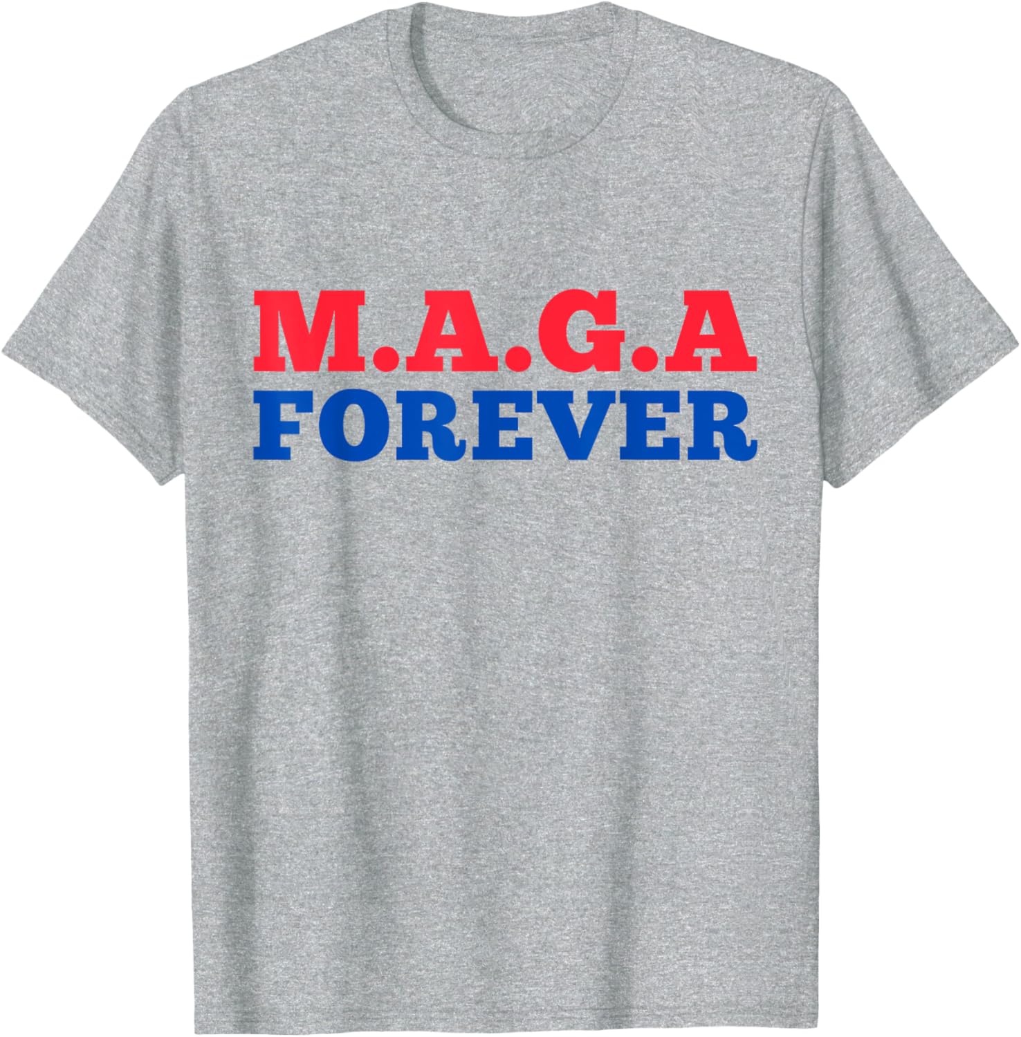 MAGA Forever T-Shirt for Bold Fashion Enthusiasts and Supporters - 11
