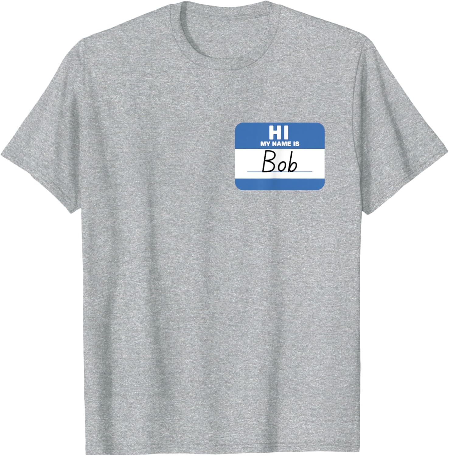 Funny Hello My Name is Bob T-Shirt Perfect for Casual Wear and Gifts - 23