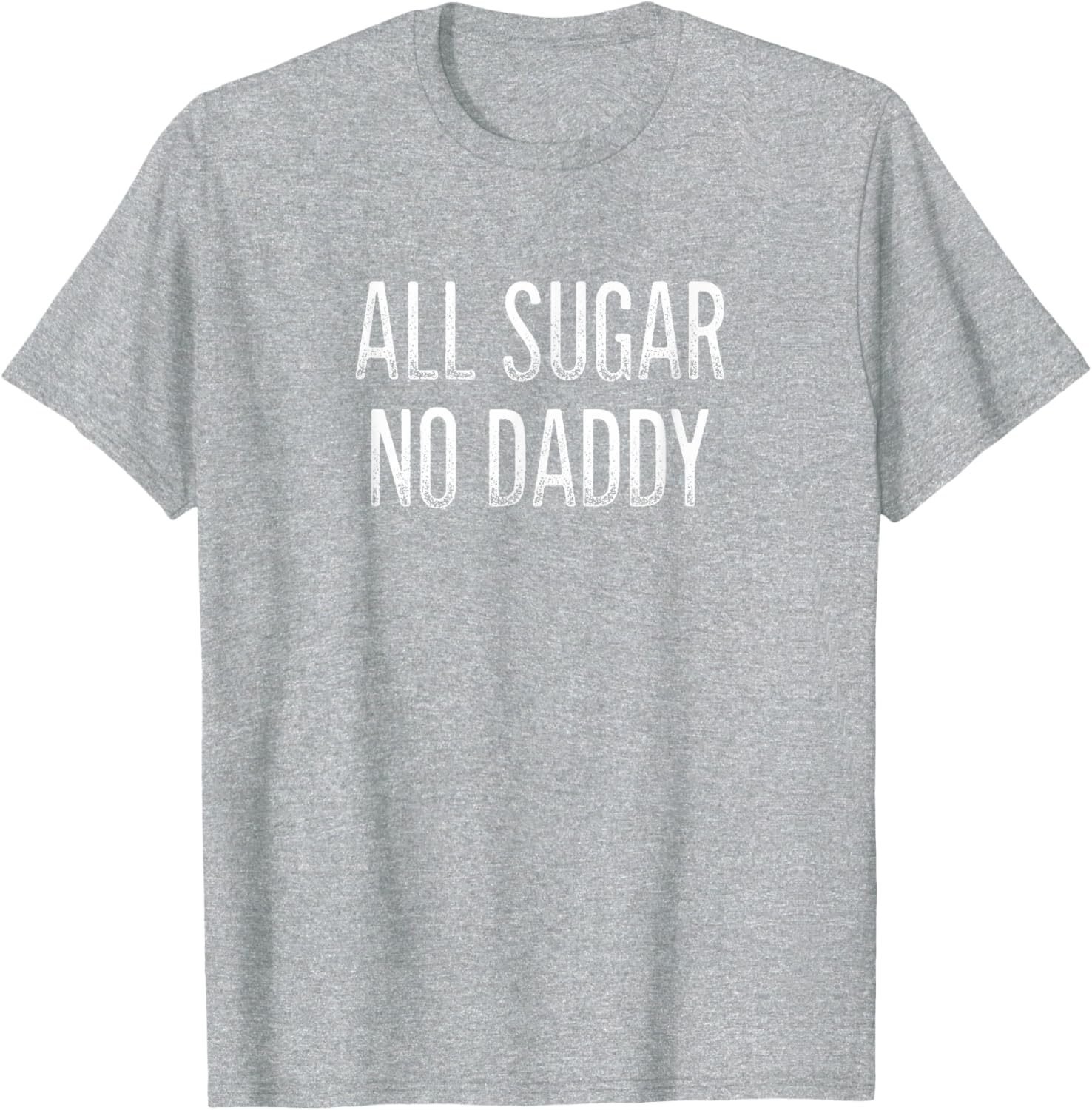 All Sugar No Daddy Vintage Style T-Shirt for Fun Fashion Lovers - 6