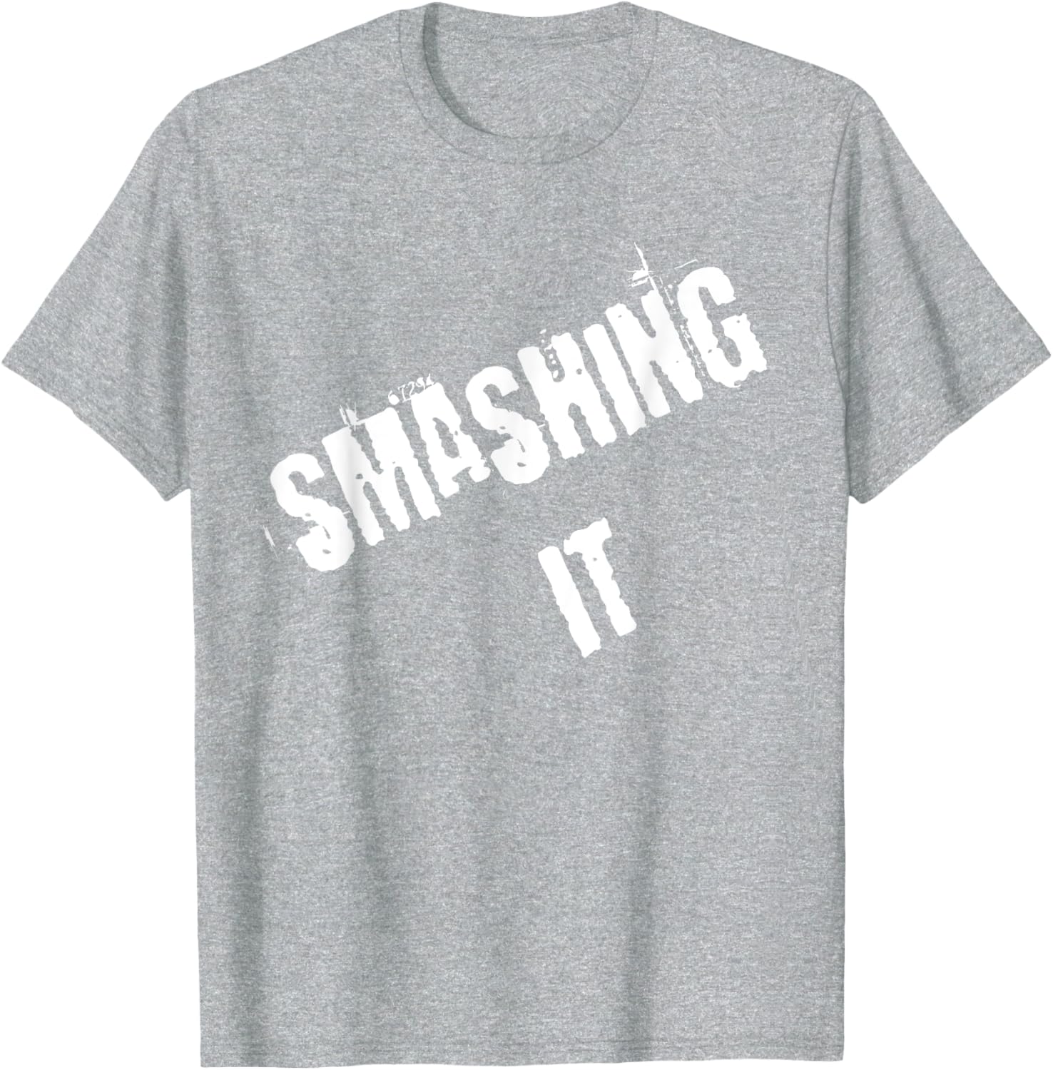 Smashing It T-Shirt Stylish Graphic Tee for Comfort and Confidence - 27