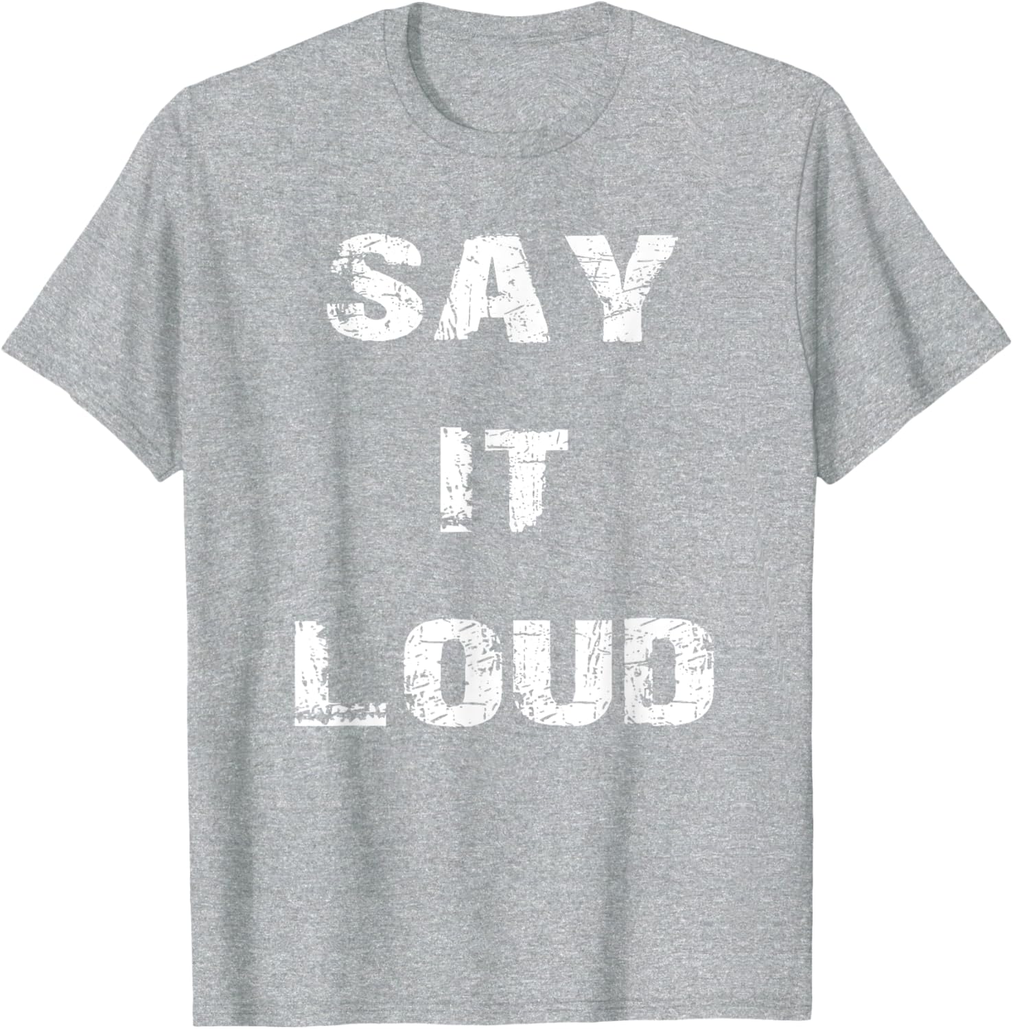 Say It Loud T-Shirt Stylish Graphic Tee for Bold Fashion Statements - 11