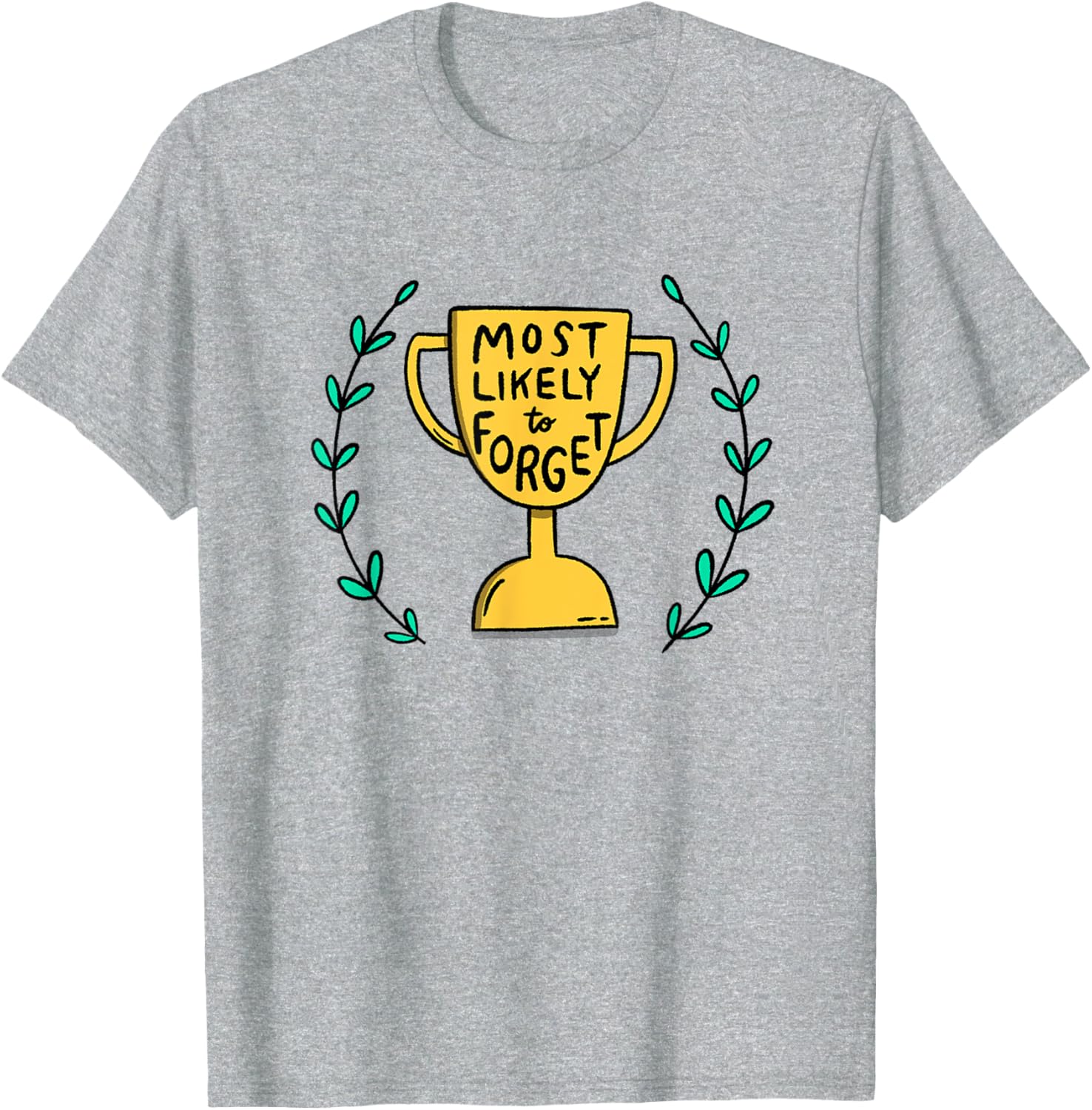 Most Likely to Forget Funny Illustrated T-Shirt for Casual Wear - 1