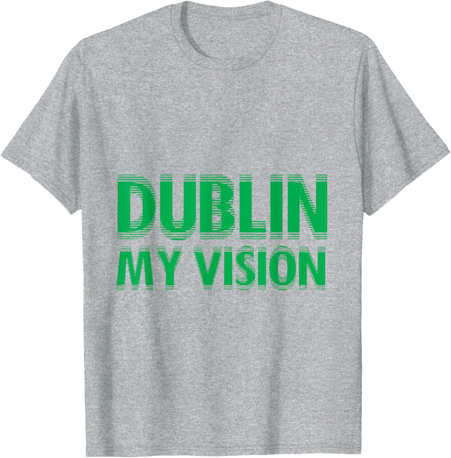 Dublin My Vision St Patrick's Day T-Shirt for Festive Celebrations - 6