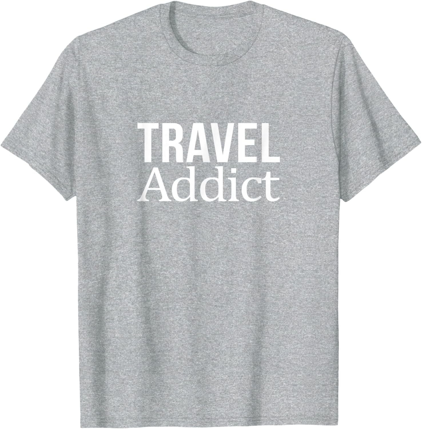 Travel Addict T-Shirt for Adventurers - Perfect Travel Enthusiast Gift - 7