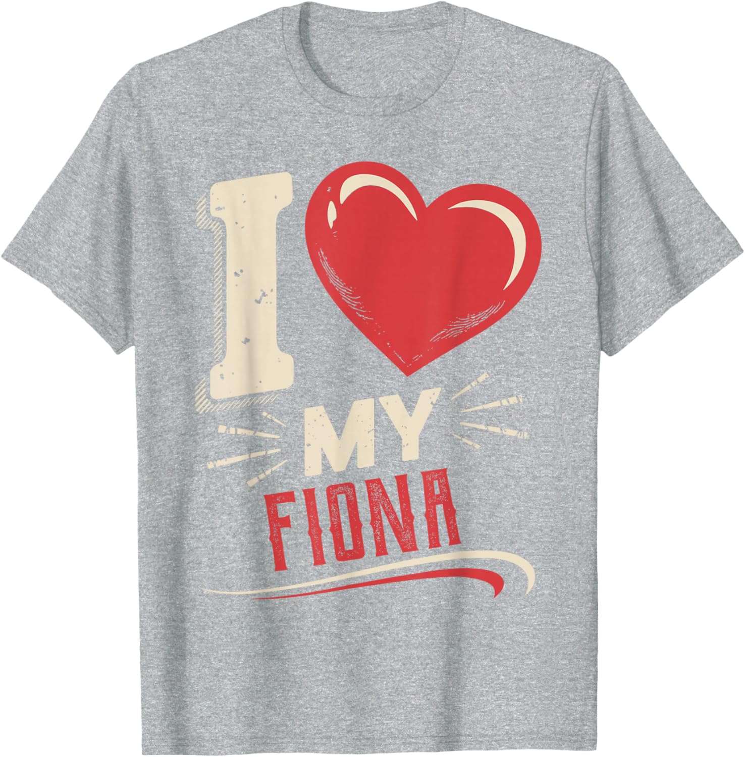 I Love My FIONA T-Shirt - Stylish and Comfortable Everyday Wear - 8
