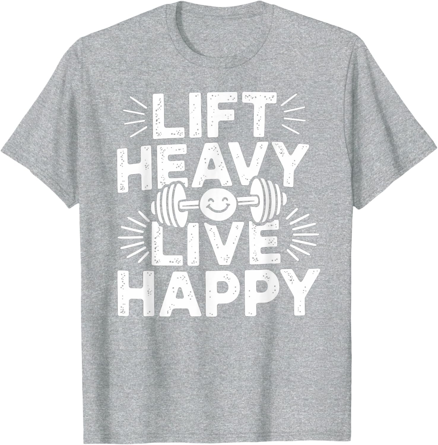 Lift Heavy Live Happy Barbell Bodybuilding T-Shirt for Fitness Enthusiasts - 22