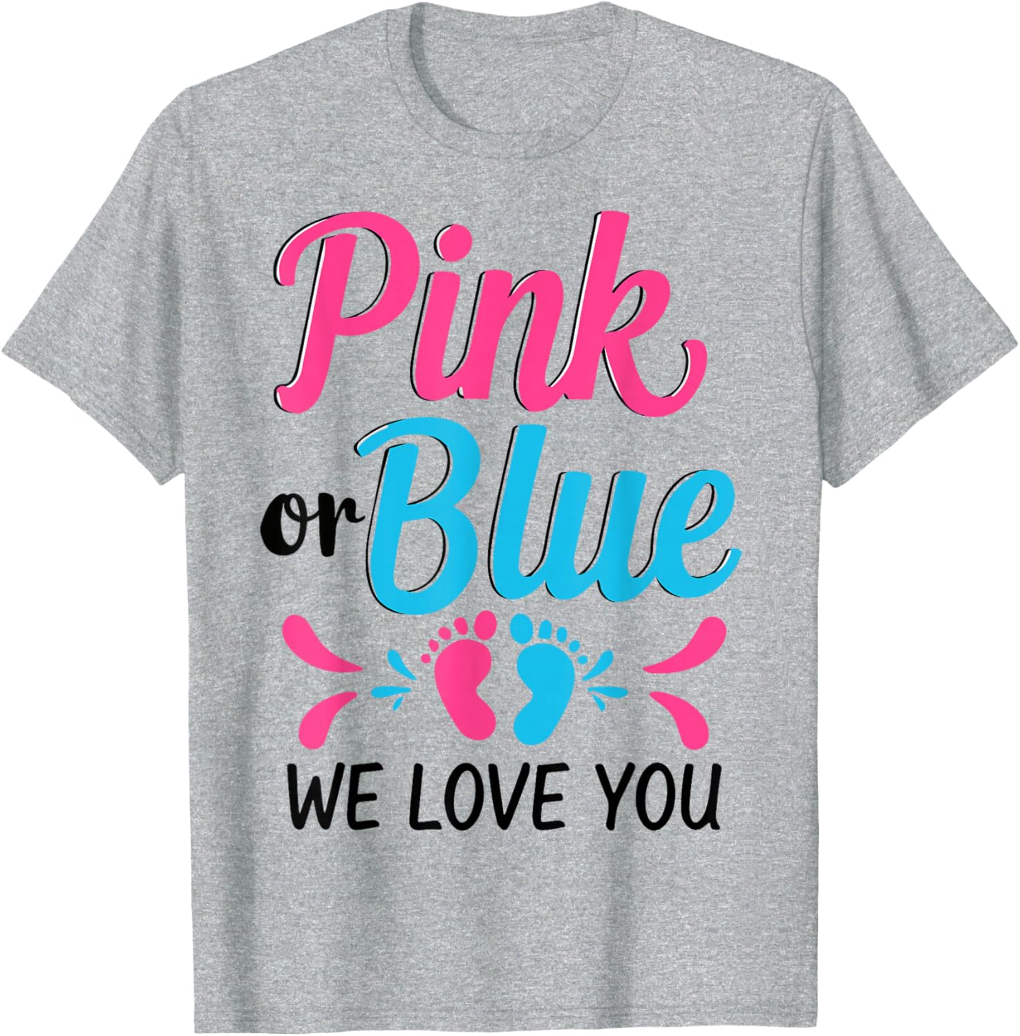 Pink or Blue We Love You Baby Shower T-Shirt for Expecting Parents - 1