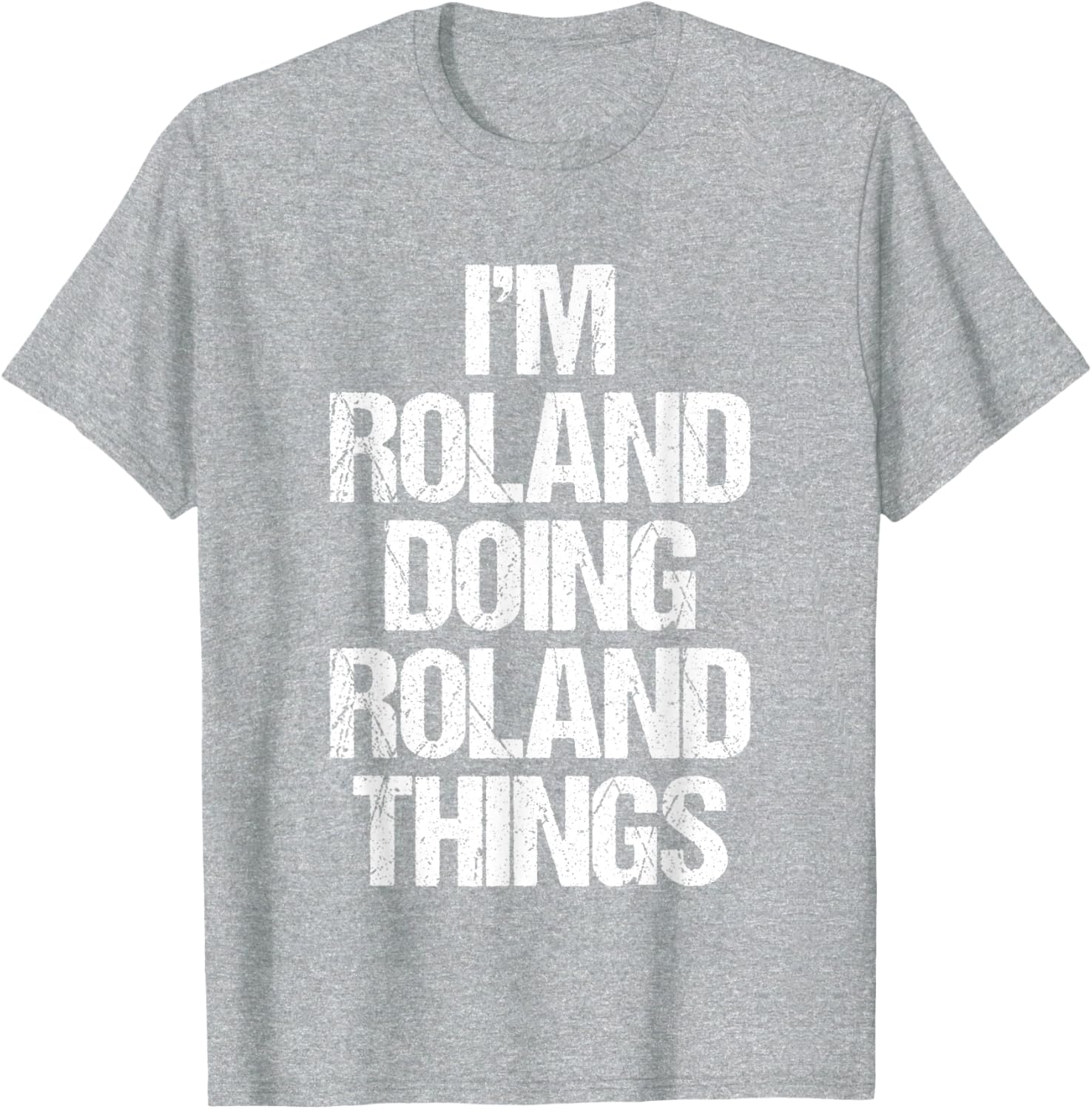 Funny Roland T-Shirt I'm Roland Doing Roland Things for Cool Casual Style - 4