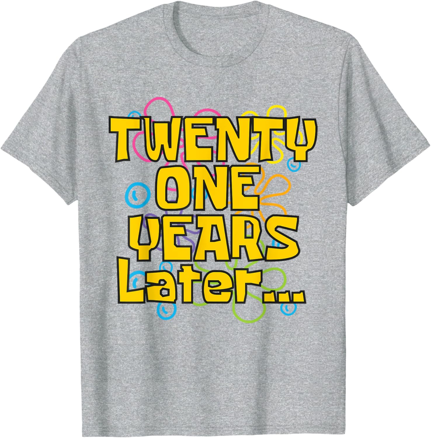 Funny 21st Birthday Meme T-Shirt for Celebrating with Style and Humor - 25