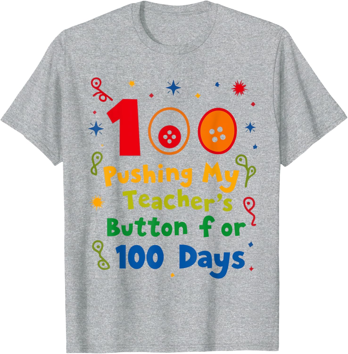Pushing My Teacher's Buttons 100 Days School T-Shirt for Fun Classroom Style - 1