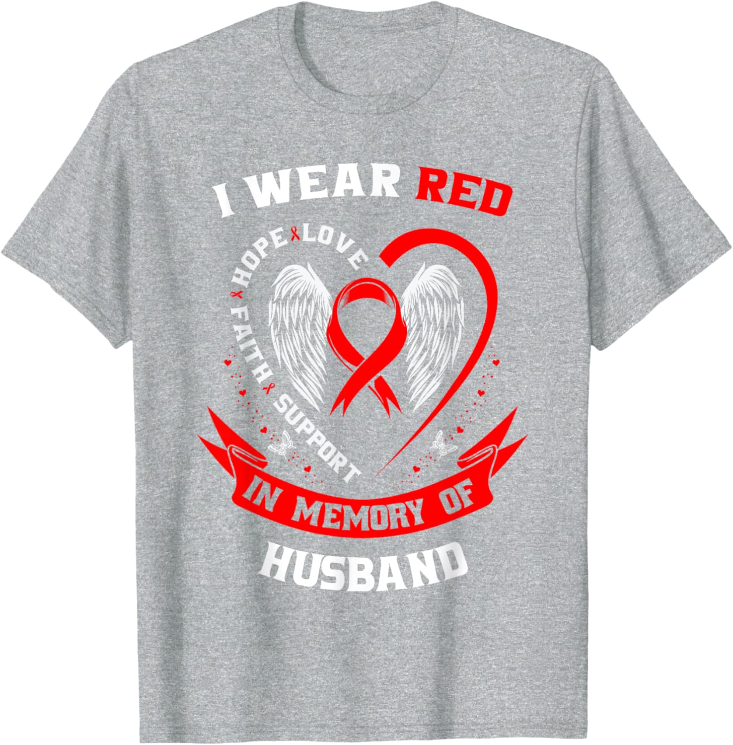 Red Heart Disease Awareness T-Shirt in Memory of My Husband - 1