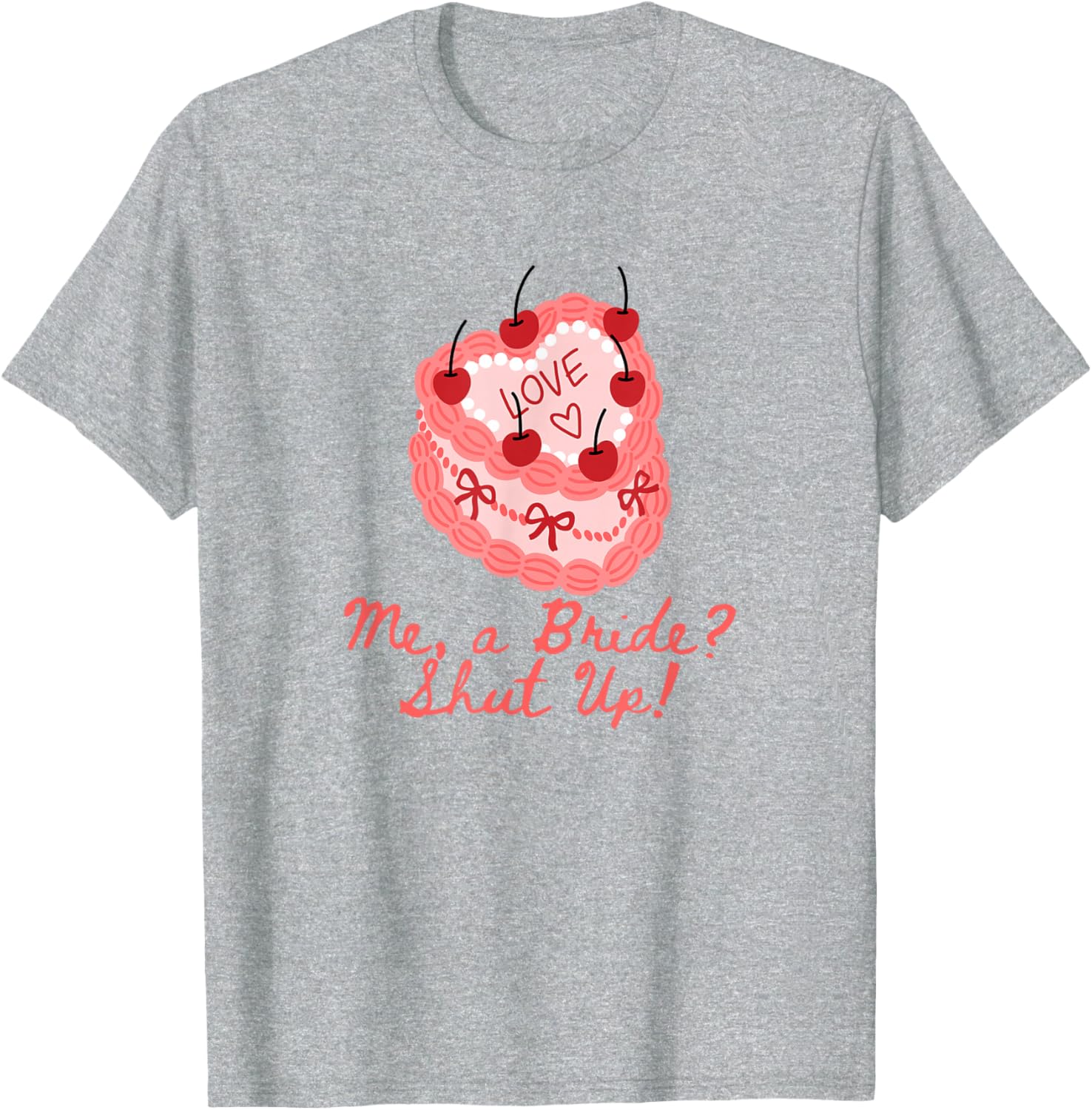 Me a Bride Shut Up Bachelorette Party Bridal Shower T-Shirt for Fun - 2