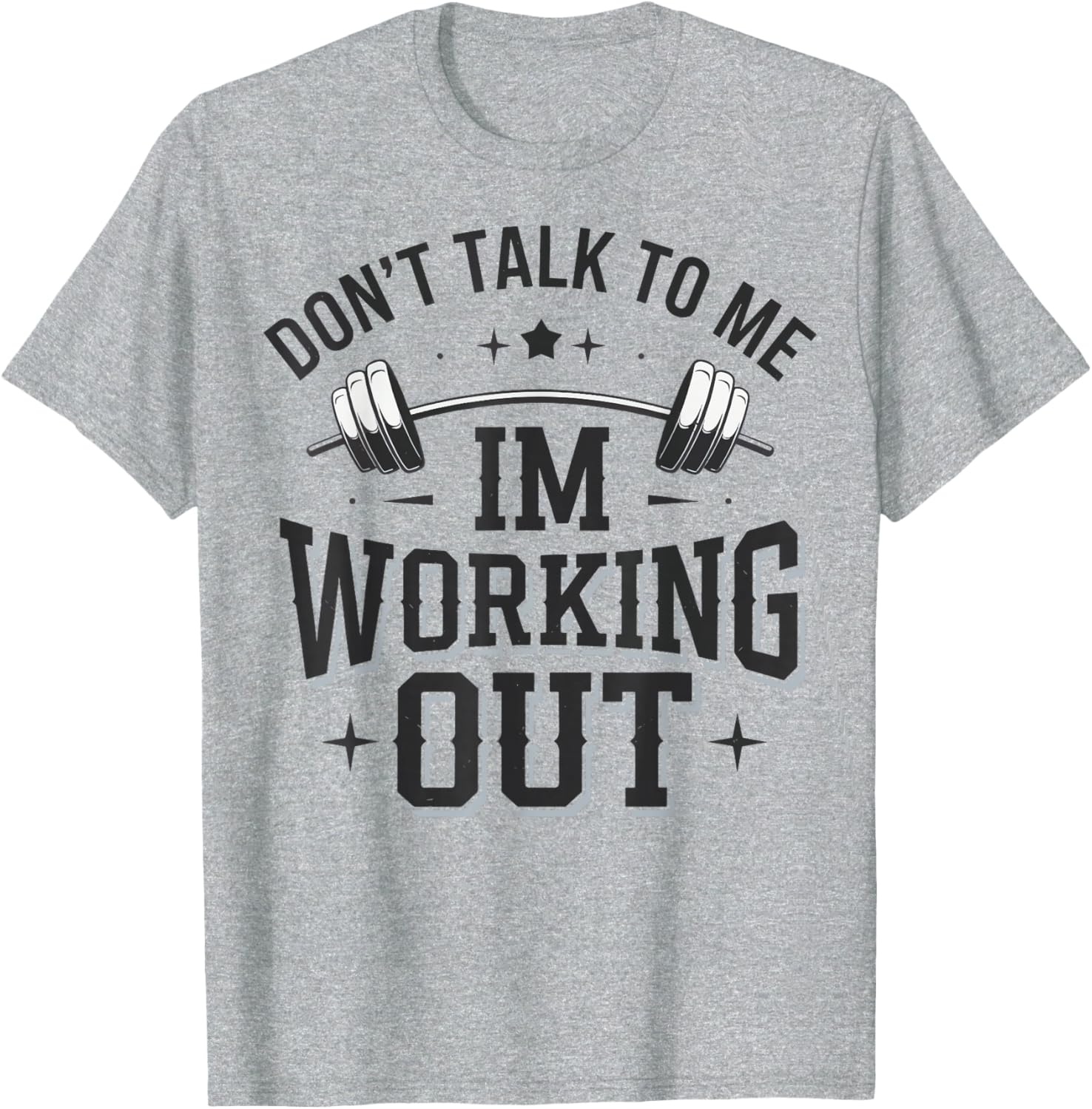 Funny Don't Talk To Me I'm Working Out T-Shirt for Fitness Lovers - 9