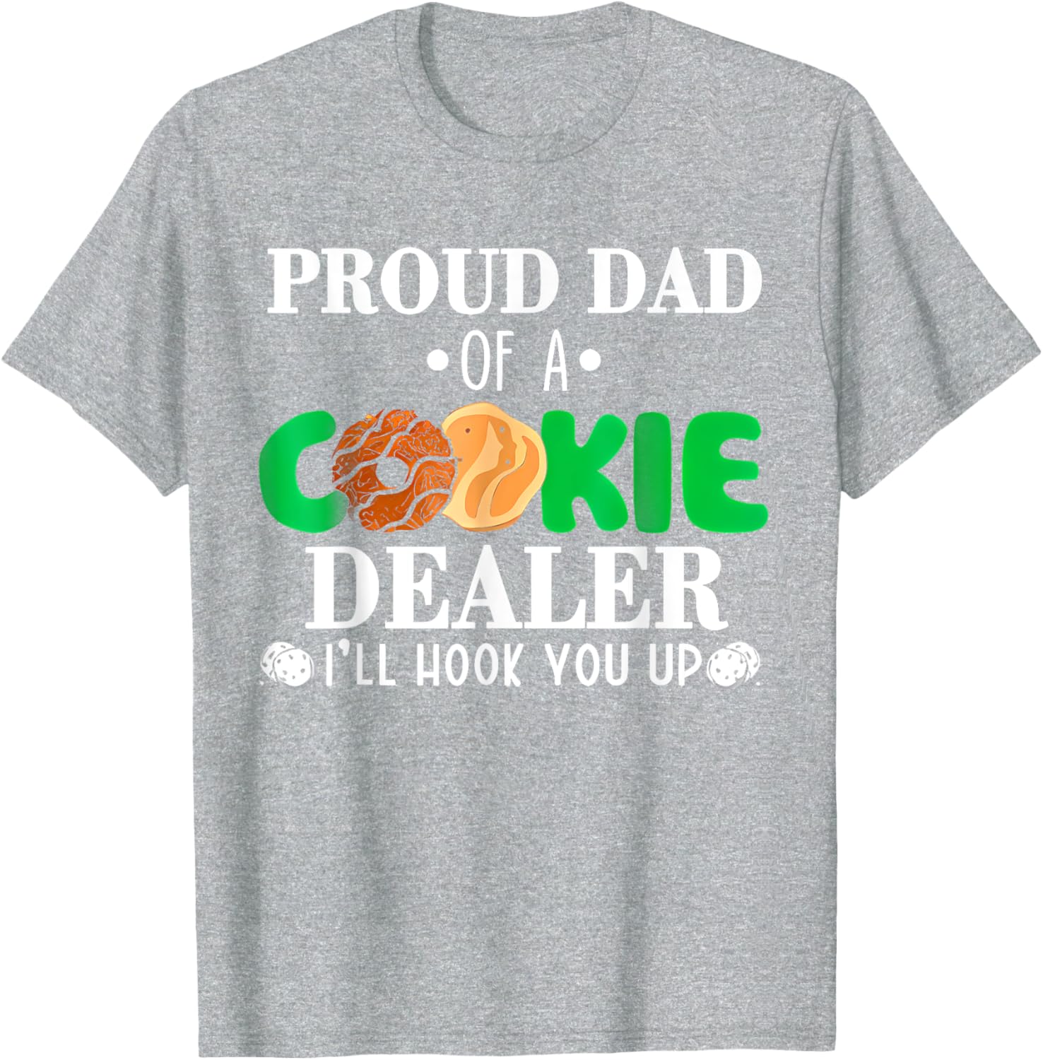 Proud Dad of a Cookie Dealer Troop Leader Birthday Party T-Shirt - 26