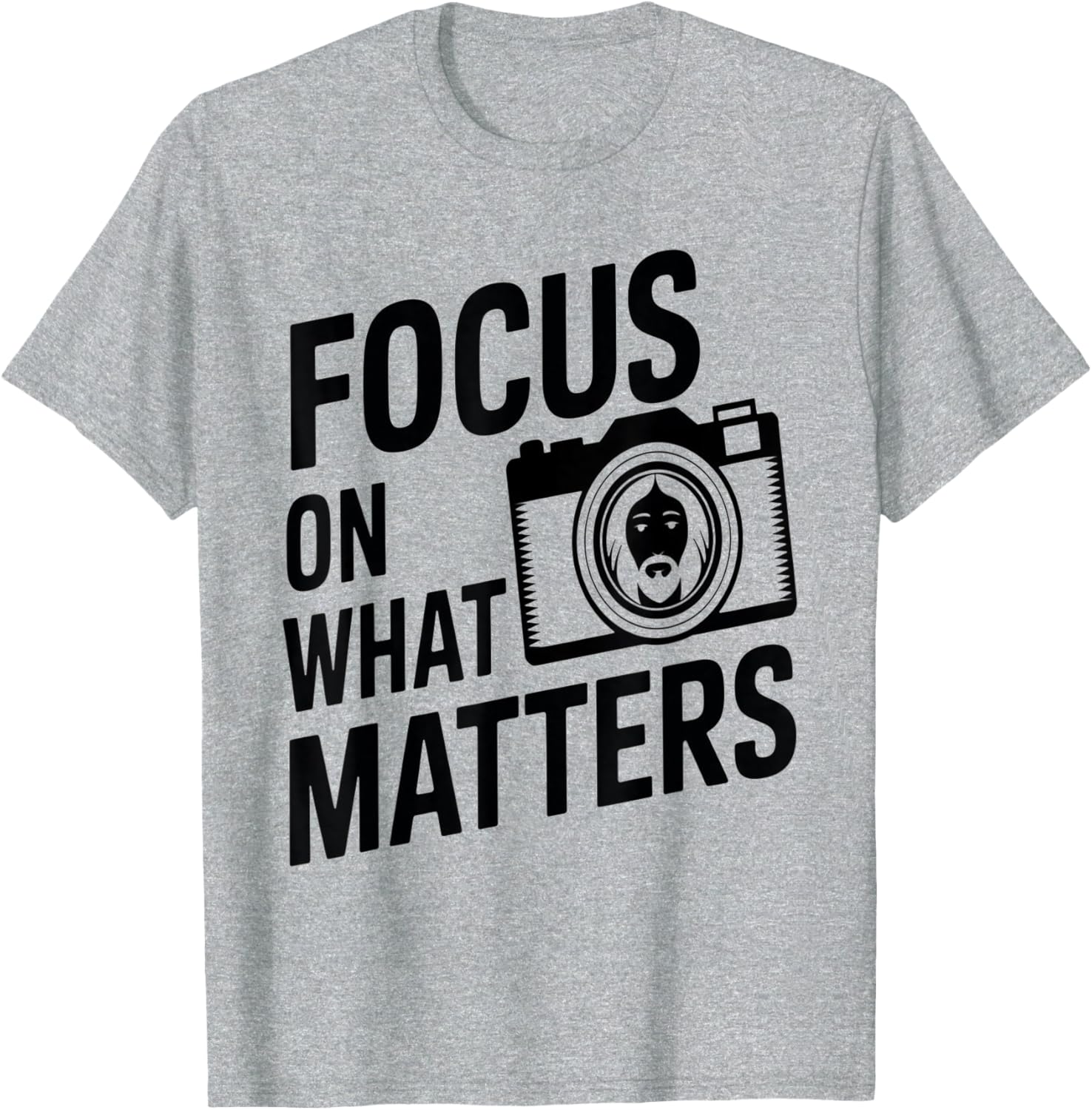 Focus on What Matters Faith Design T-Shirt for Christian Photography Lovers - 8