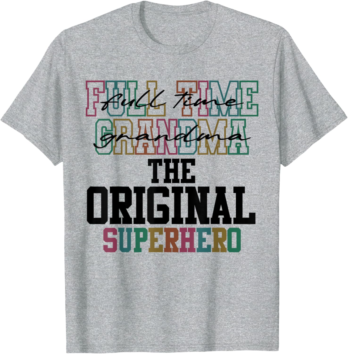 Full Time Grandma Superhero T-Shirt for Mother's Day Gift Idea - 5