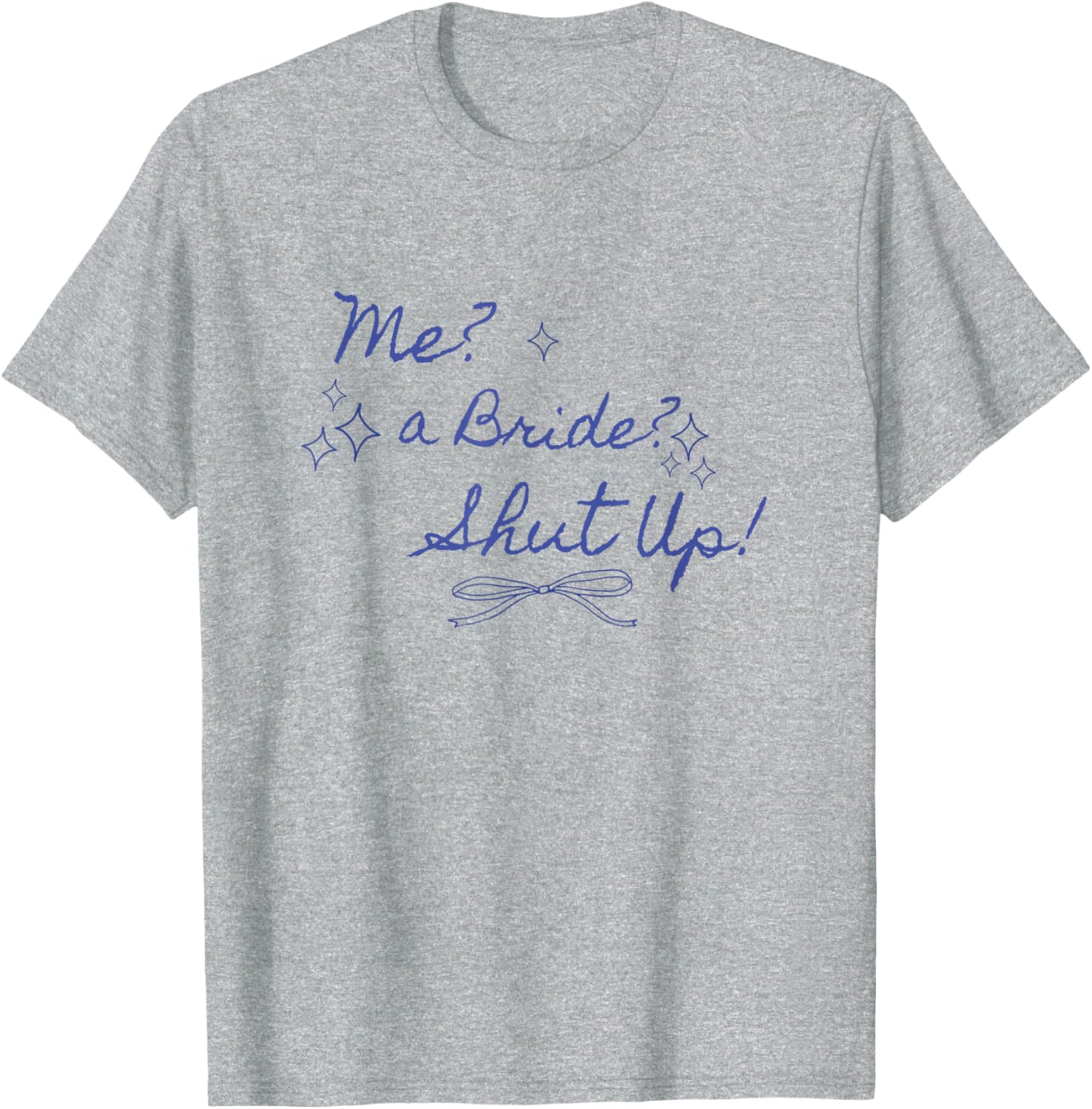 Me a Bride Shut Up Bachelorette Party Bridal Shower T-Shirt Design - 5