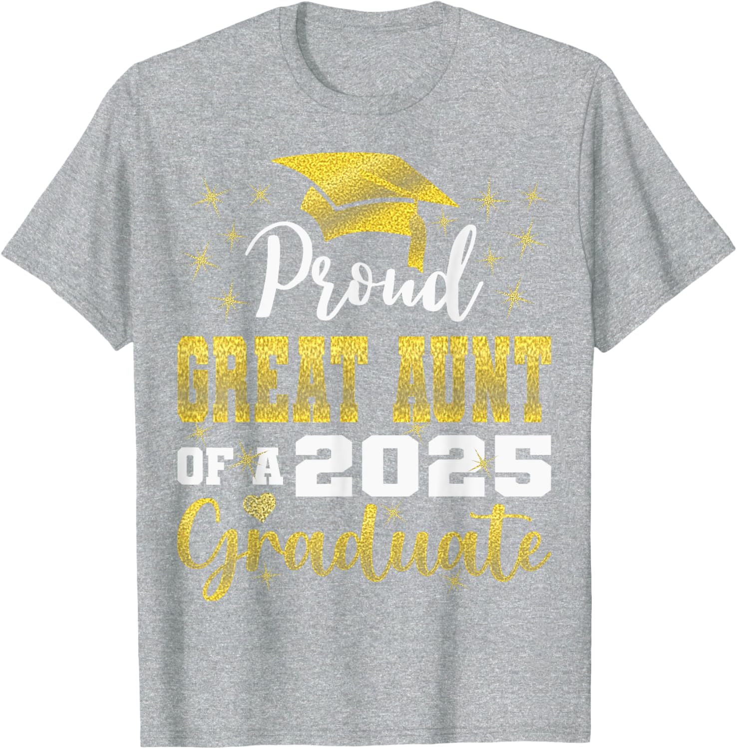 Super Proud Great Aunt 2025 Graduate Family T-Shirt for Celebrations - 1