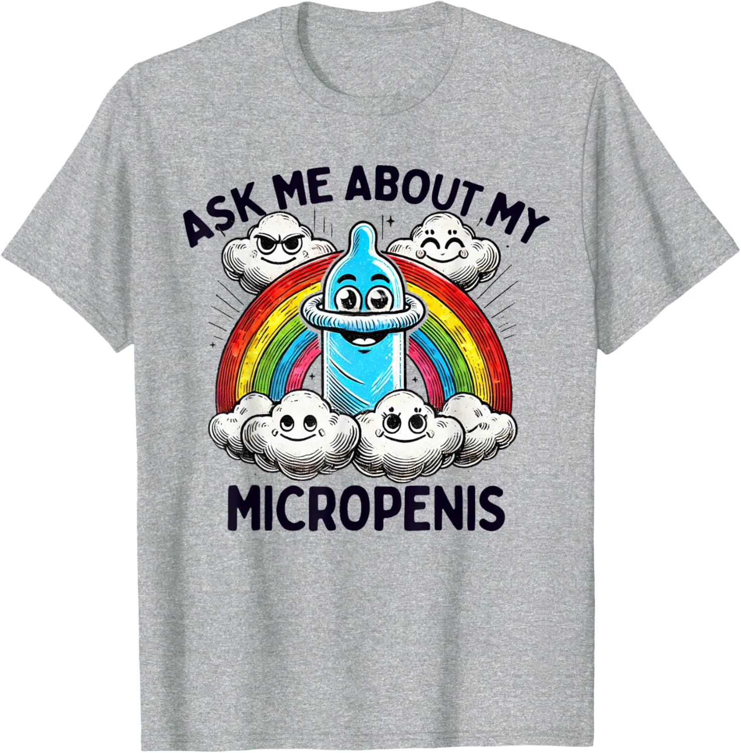 Ask Me About My Micropenis Funny Adult Humor T-Shirt for Men and Women - 1