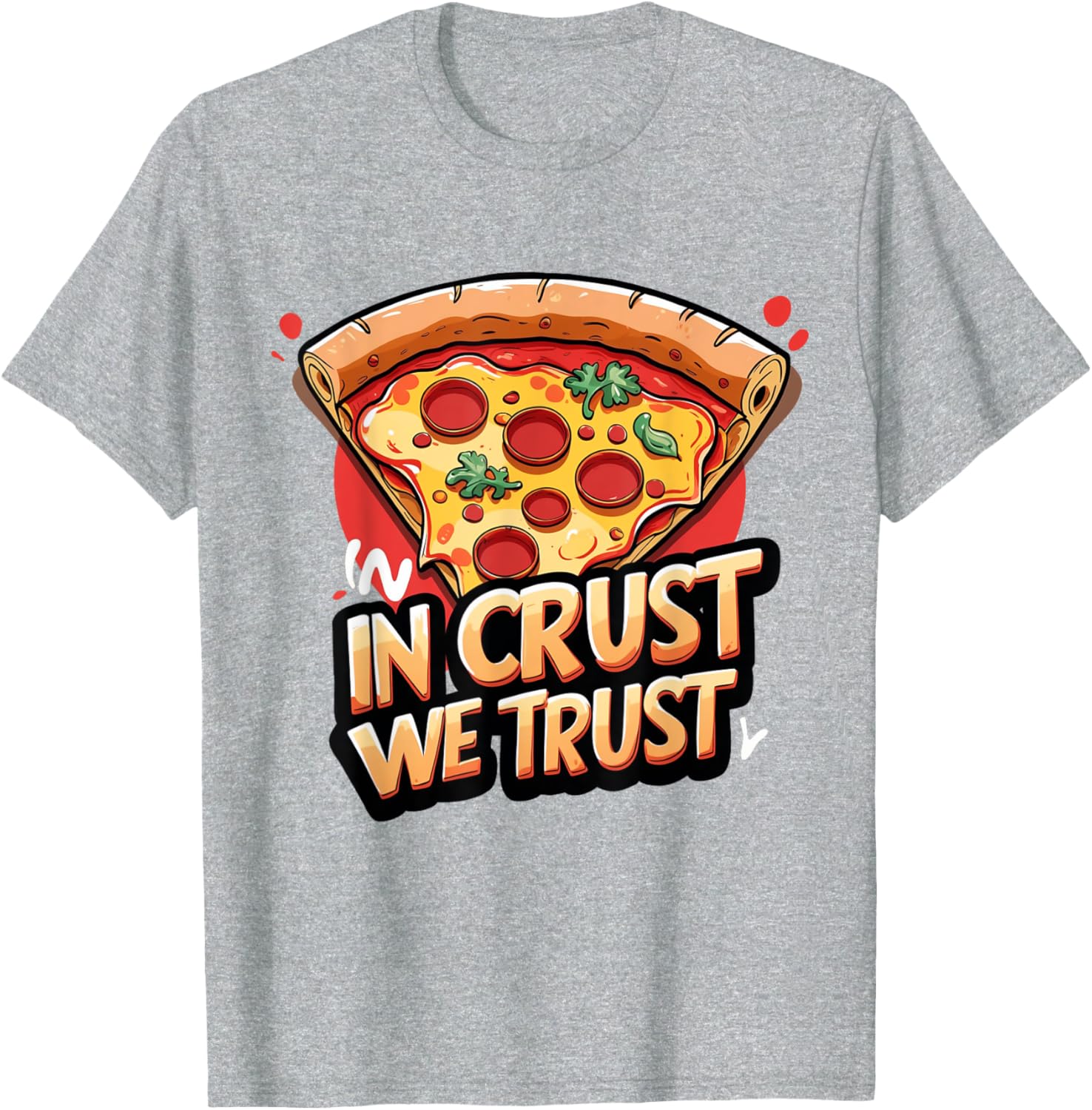 In Crust We Trust Funny Pizza Chef T-Shirt for Pizza Lovers - 6
