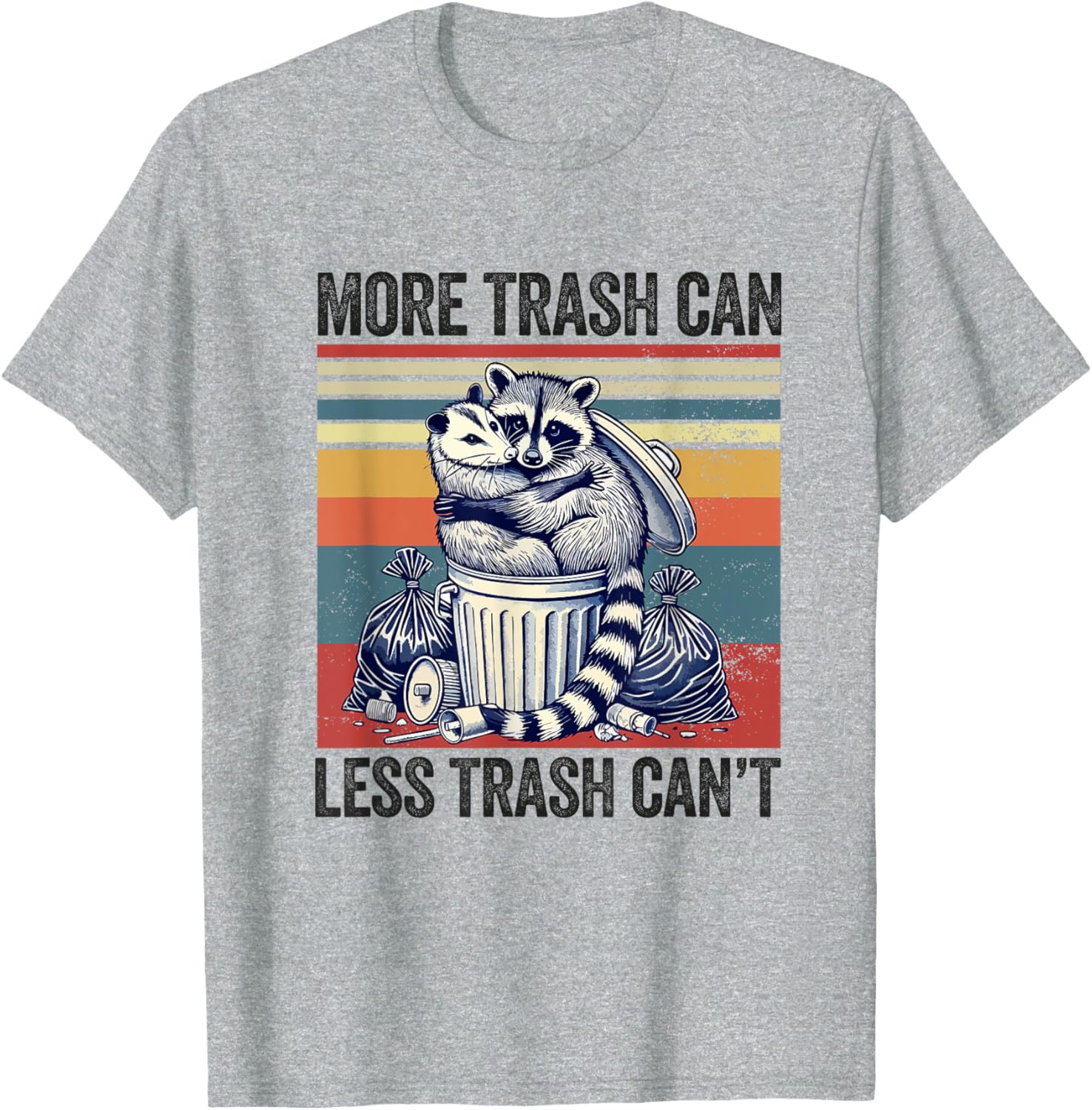 Funny Raccoon Possum T-Shirt More Trash Can Less Trash Can't for Animal Lovers - 7