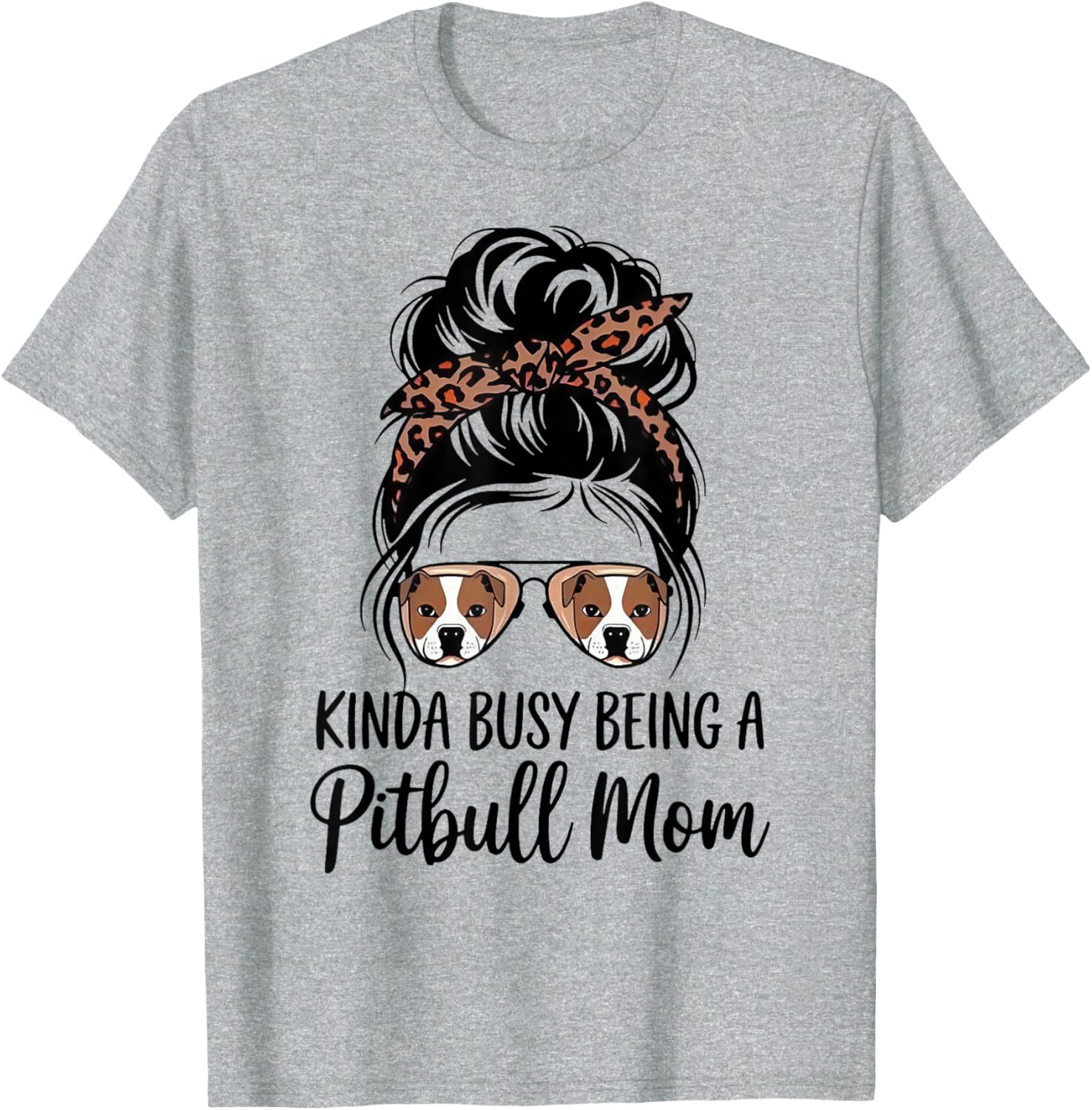 Kinda Busy Being A Pitbull Mom Cute T-Shirt for Dog Lovers - 7