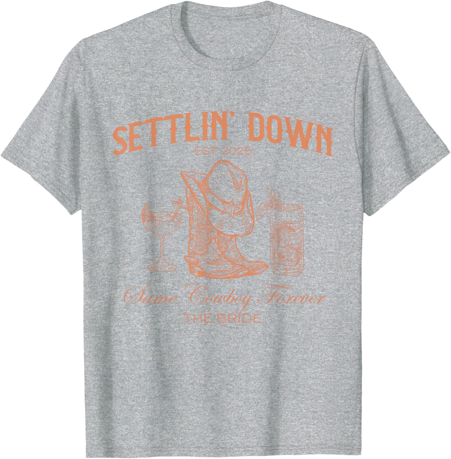 Settlin Down Same Cowboy Forever Western Bride T-Shirt for 2025 - 2