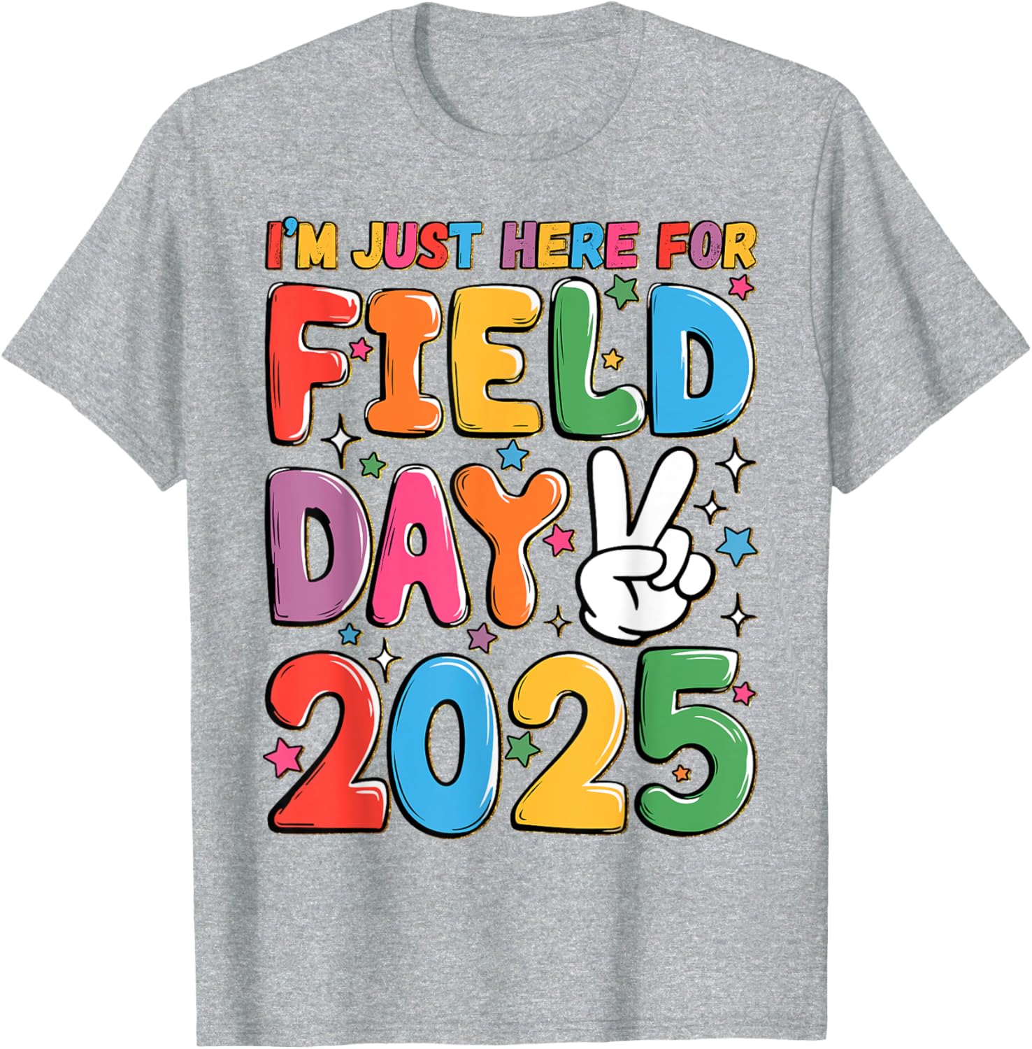 School Field Day Teacher T-Shirt I'm Just Here For Field Day 2025 - 1